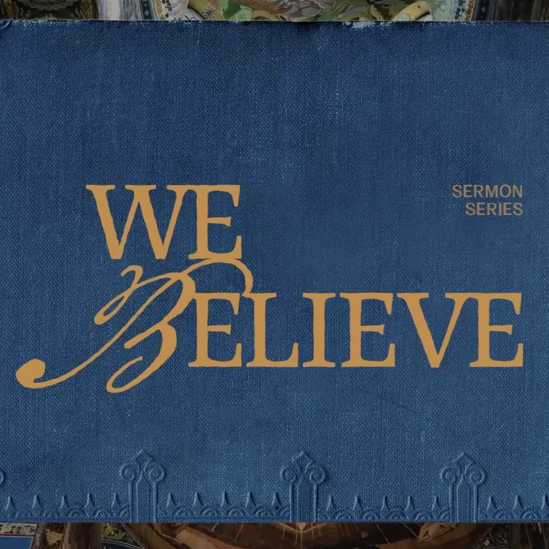 ...In one Lord Jesus | We Believe | Rick Atchley — The Hills Church, Fort Worth, Texas cover