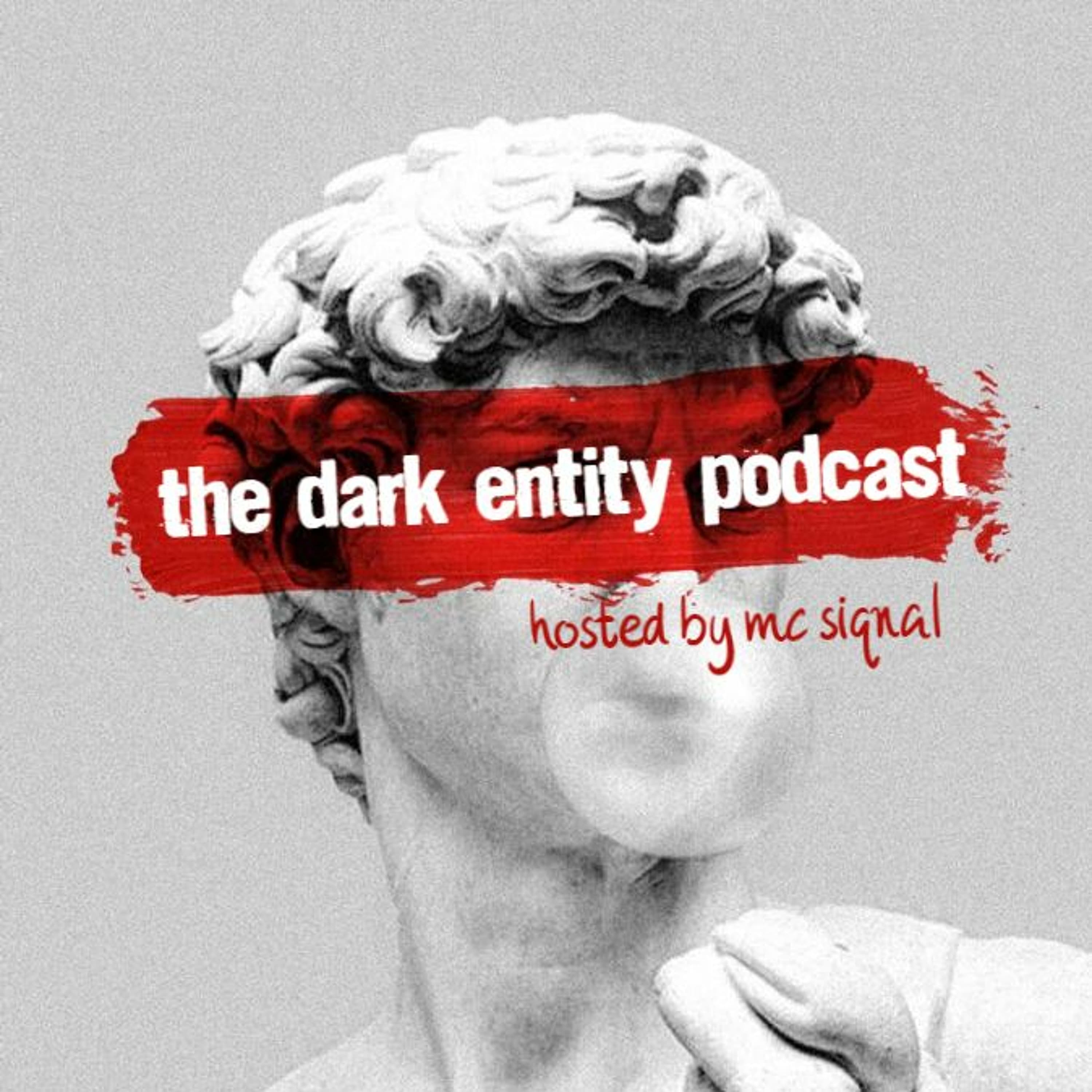 The Dark Entity Podcast #59 - September 2023 - Hosted By MC Siqnal - The Dark Entity Podcast cover