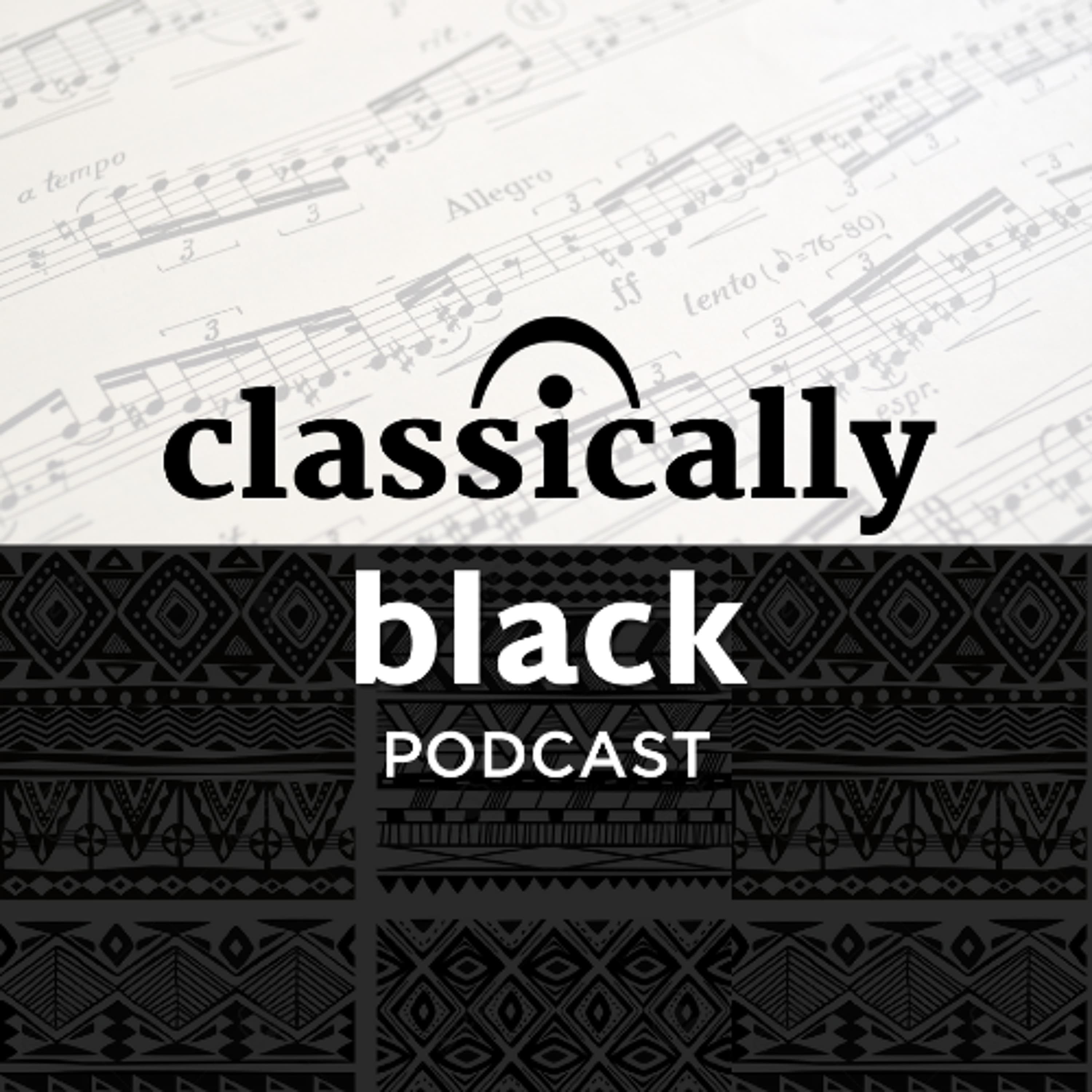 Off the Cuff | Episode 360 - Classically Black Podcast cover