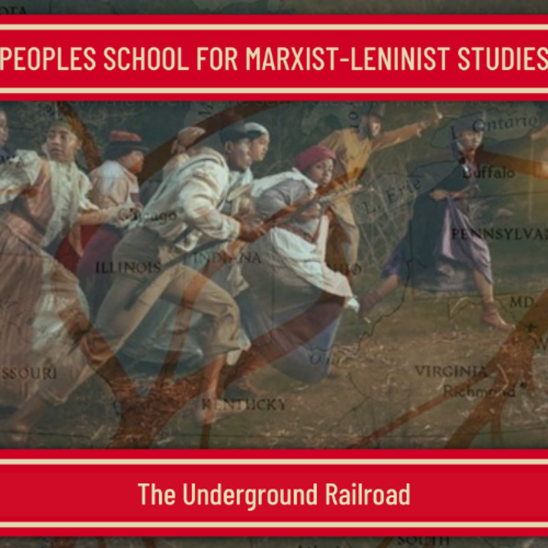 The Underground Railroad - PSMLS Class - The People’s School for Marxist-Leninist Studies cover