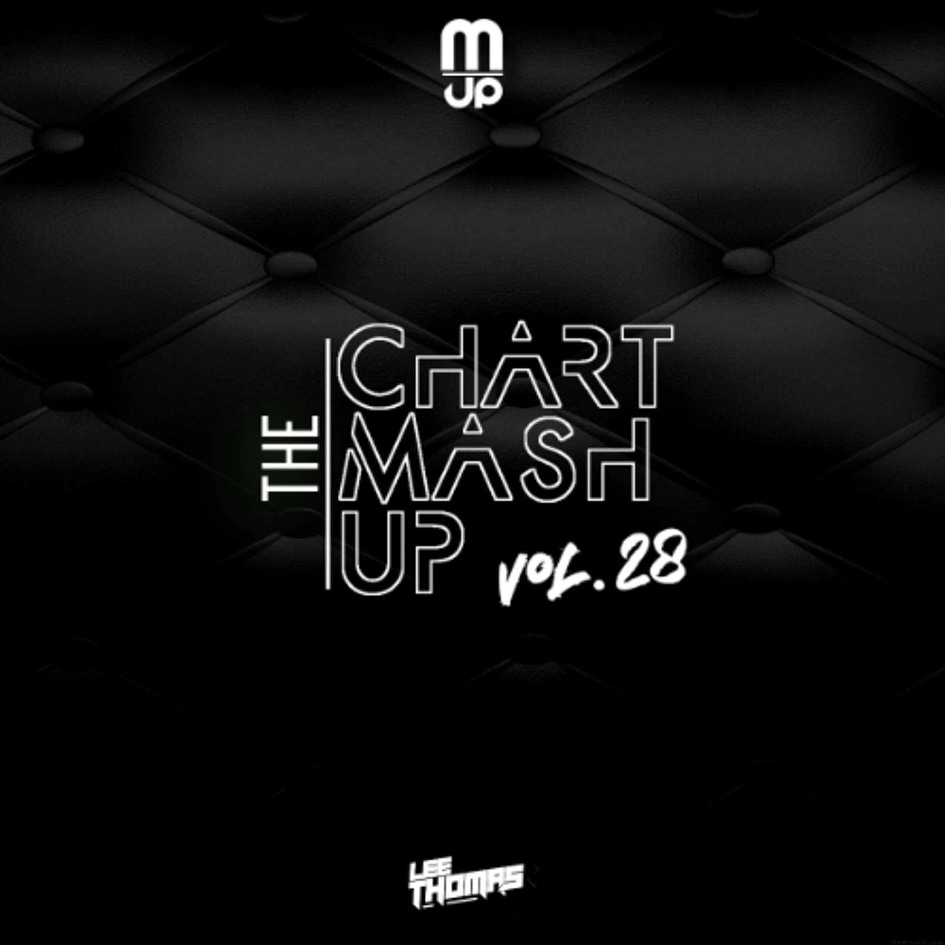 The Chart Mashup Mix Vol 28 (FREE DOWNLOAD) - Lee Thomas - Podcasts - Radio cover