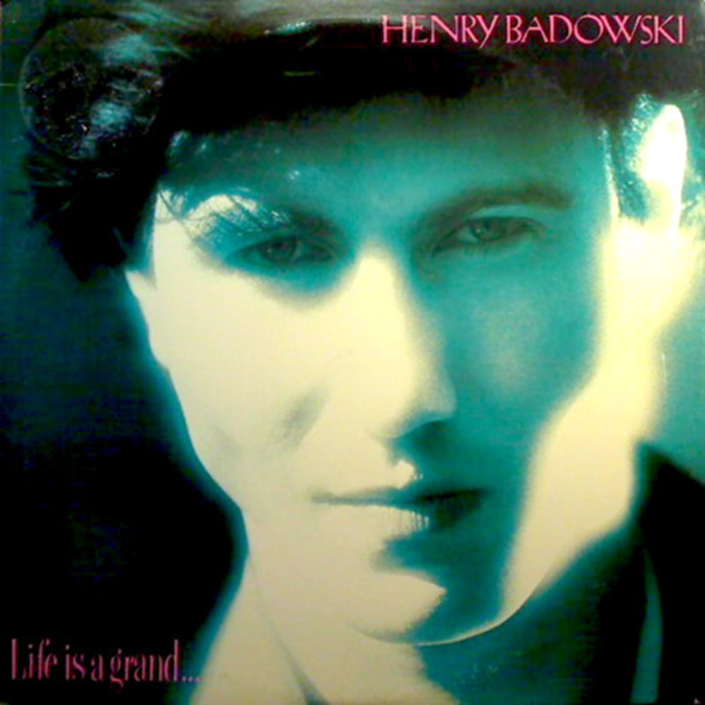 Henry Badowski-Life Is A Grand - Mini-Mix - Caroline True Records cover