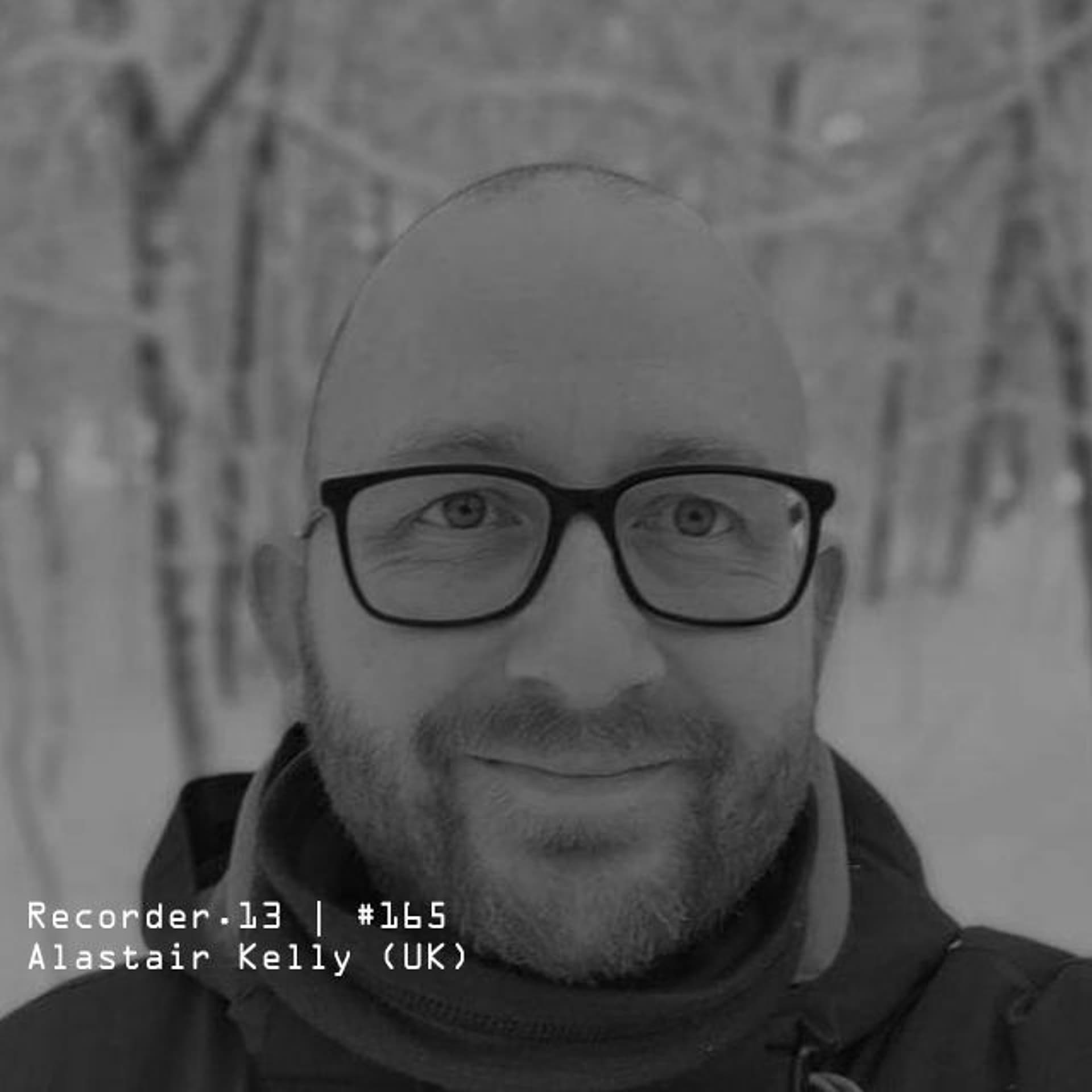#165 | Alastair Kelly (UK) — Recorder.13 cover