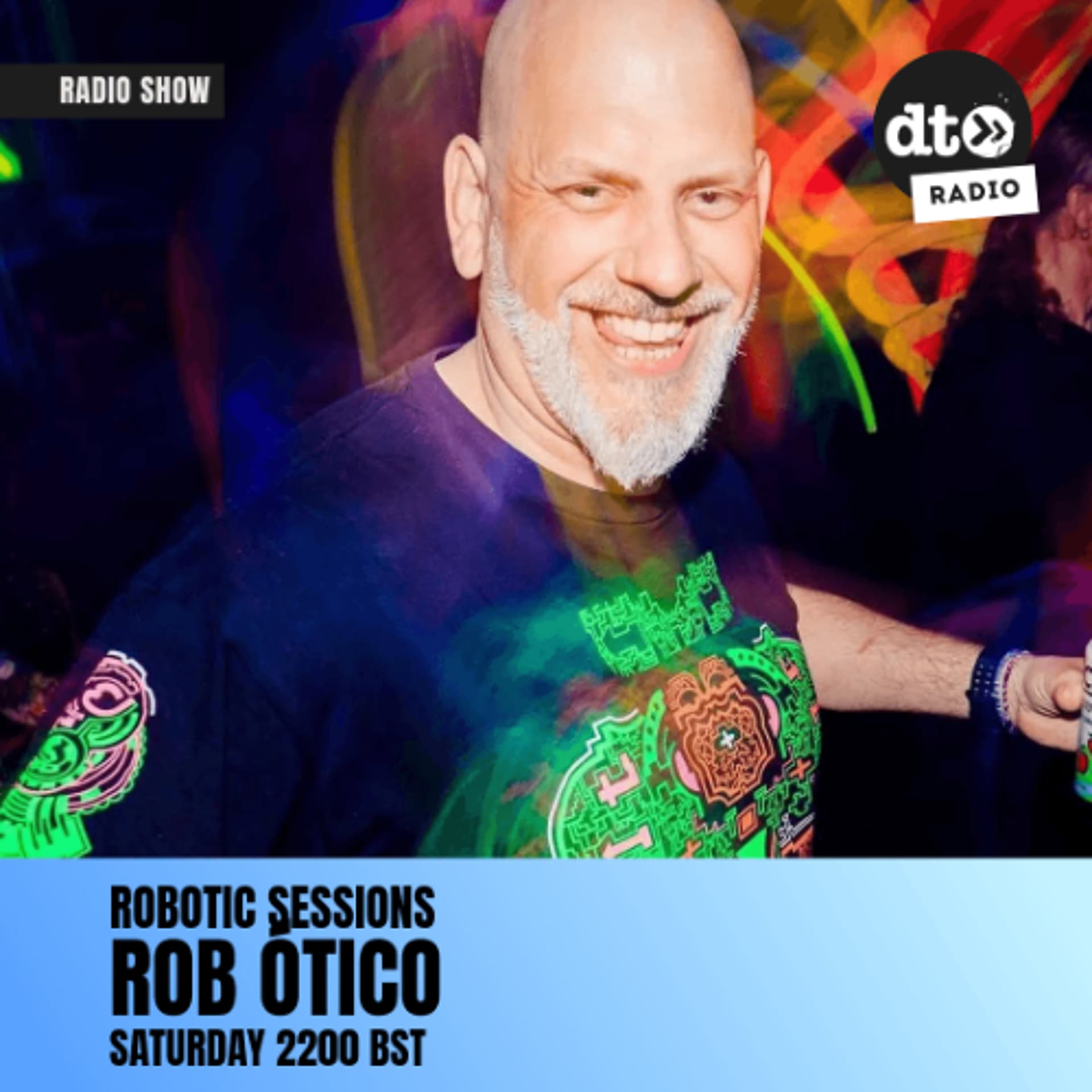 Robotic Sessions 023 with Rob Otico - DT Radio Shows cover