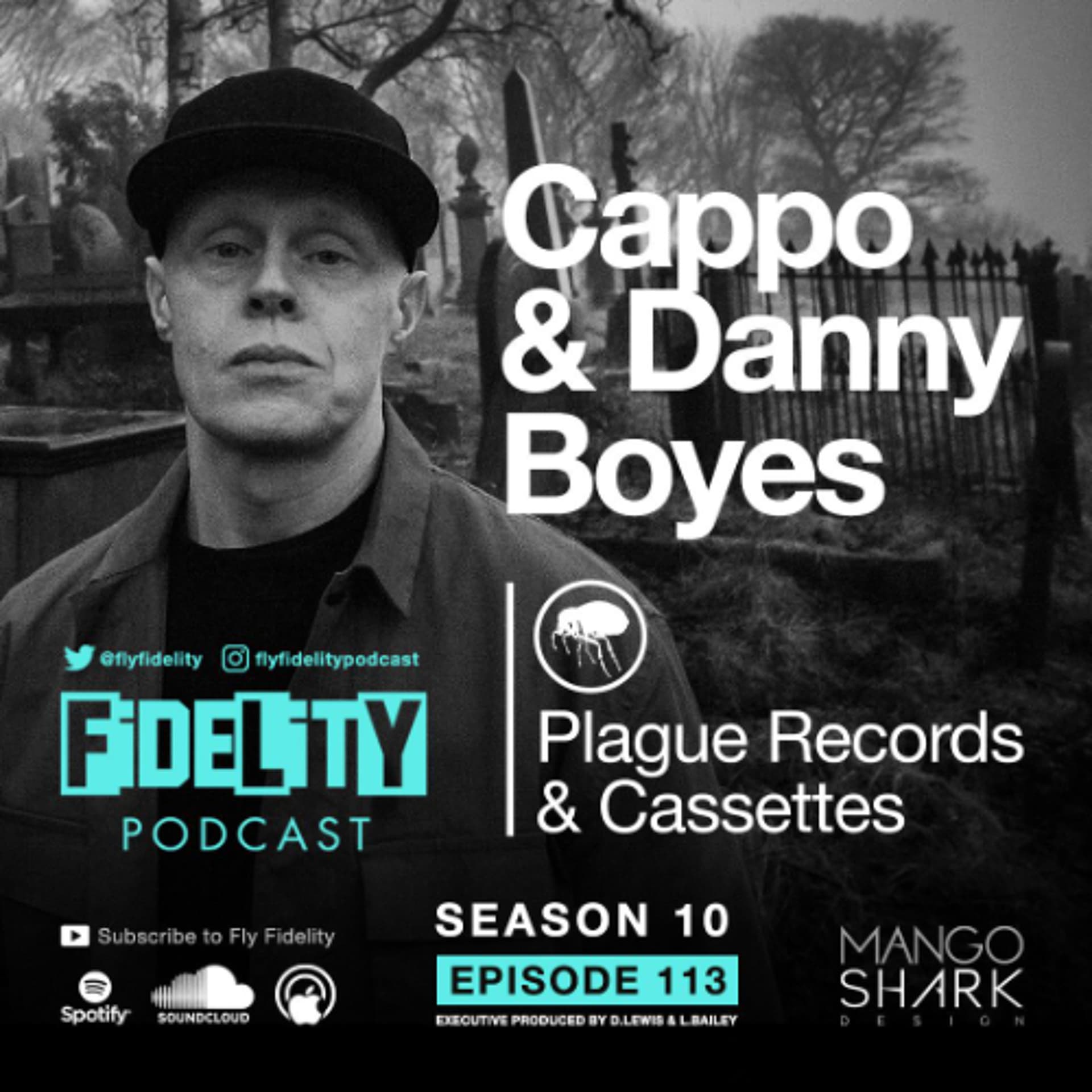 Cappo & Danny Boyes (Episode 113, S10) - The Fly Fidelity Podcast cover