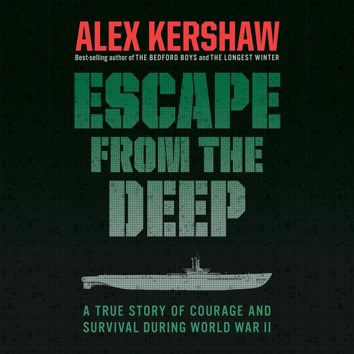 Escape from the Deep By Alex Kershaw Read By Fred Sanders - Book Friends Forever cover