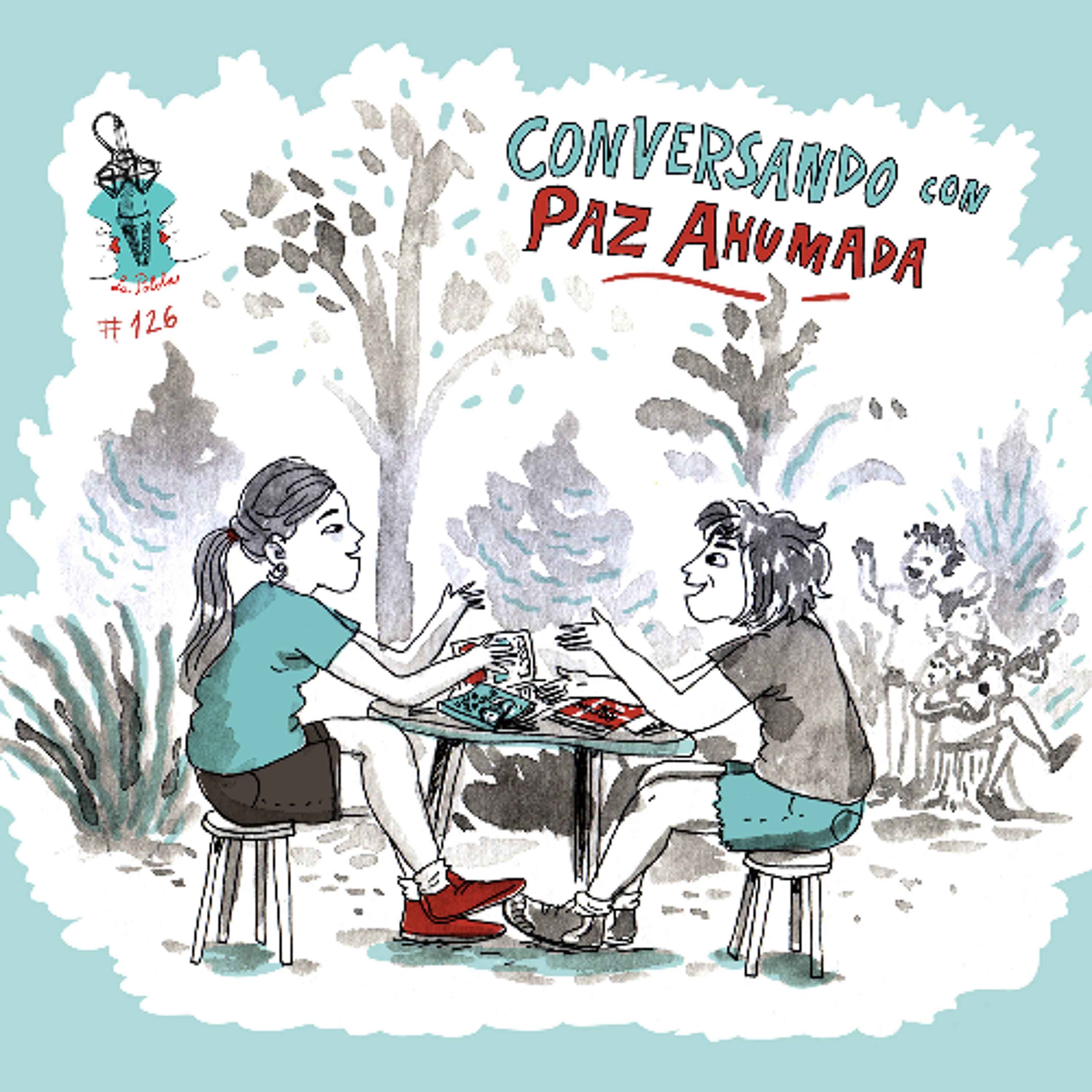 LaPolola #126 Conversando con Paz Ahumada en Talca - La Polola cover
