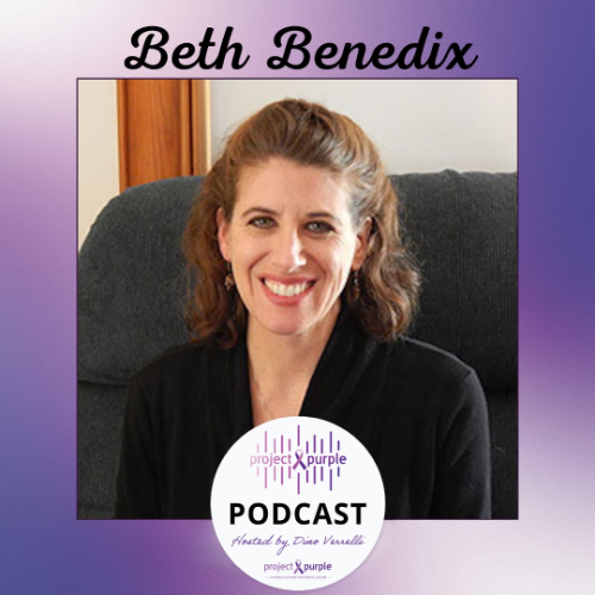 Episode 329 - Surviving Pancreatic Cancer with Beth Benedix — Project Purple Podcast cover