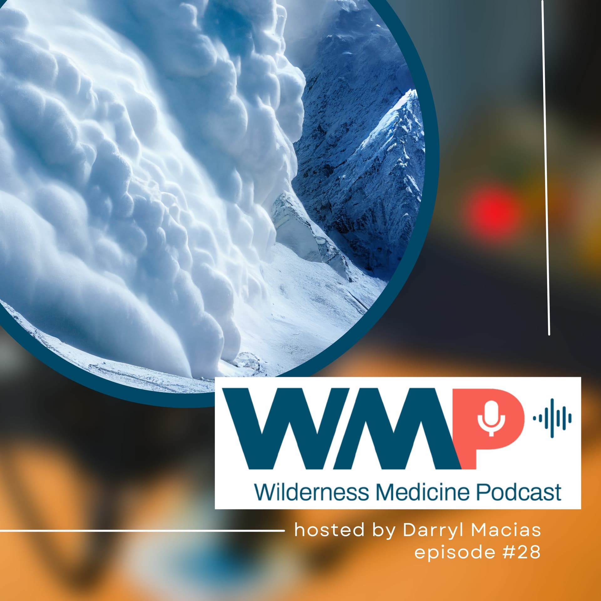 #28: Avalanche Safety and Toxinology — Wilderness Medicine Podcast cover