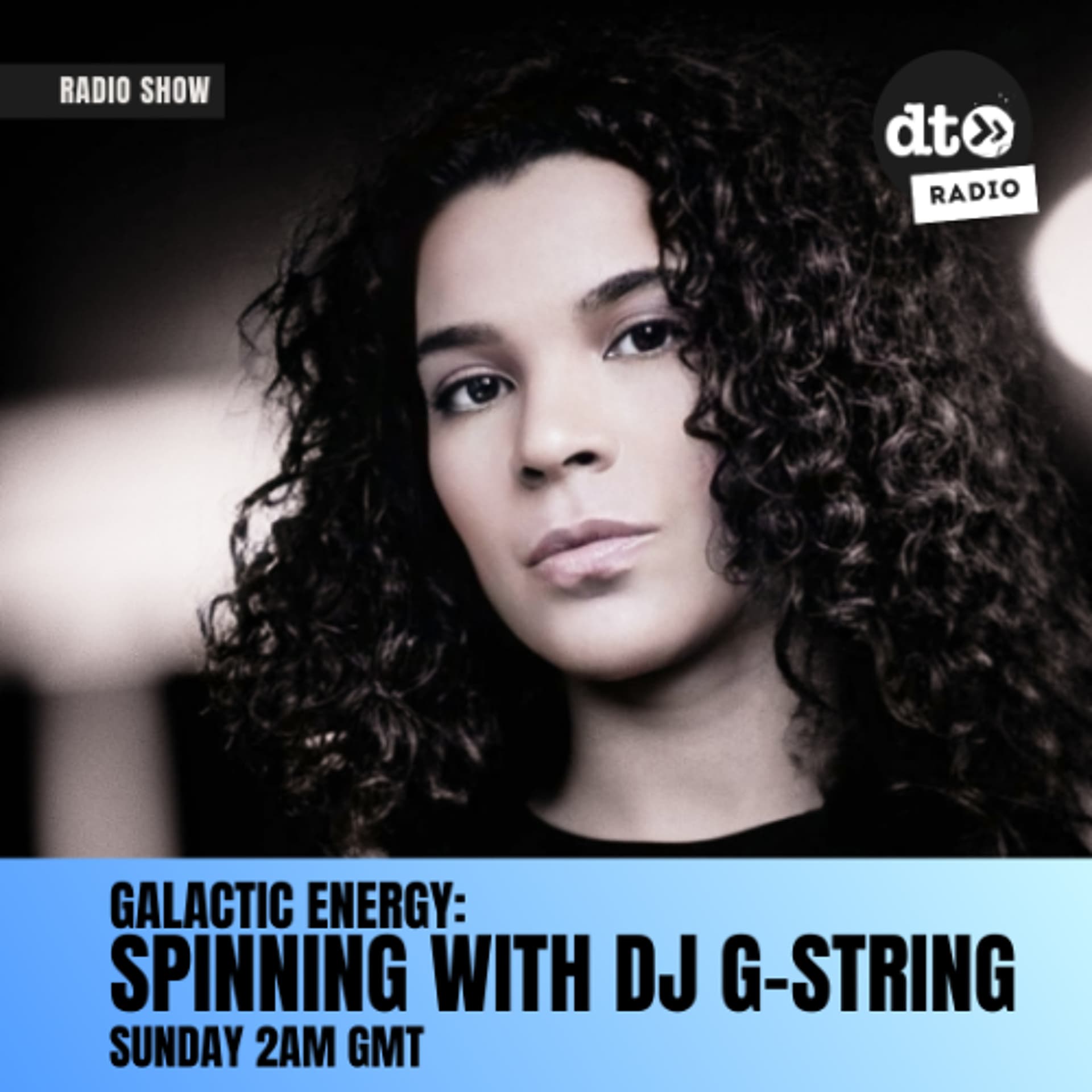 Galactic Energy Spinning with DJ G-String Episode 18 - DT Radio Shows cover