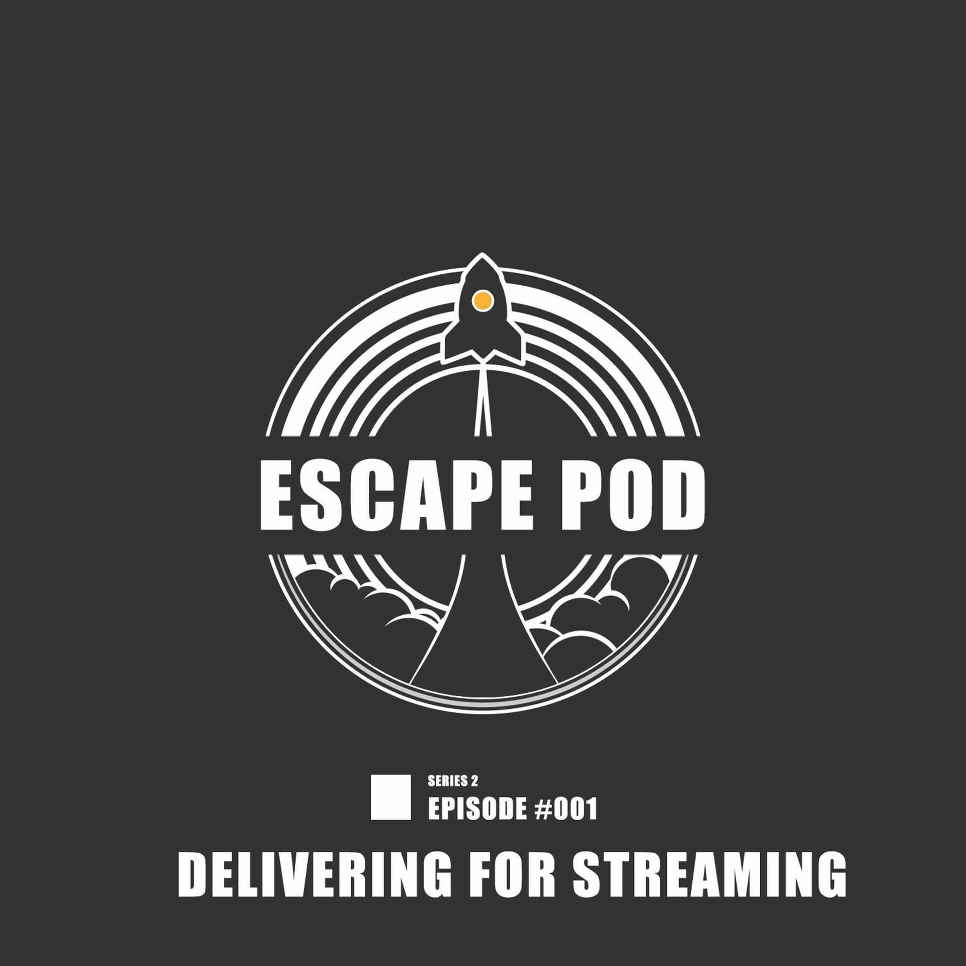 #021 - Delivering For Streaming - Escape Pod cover
