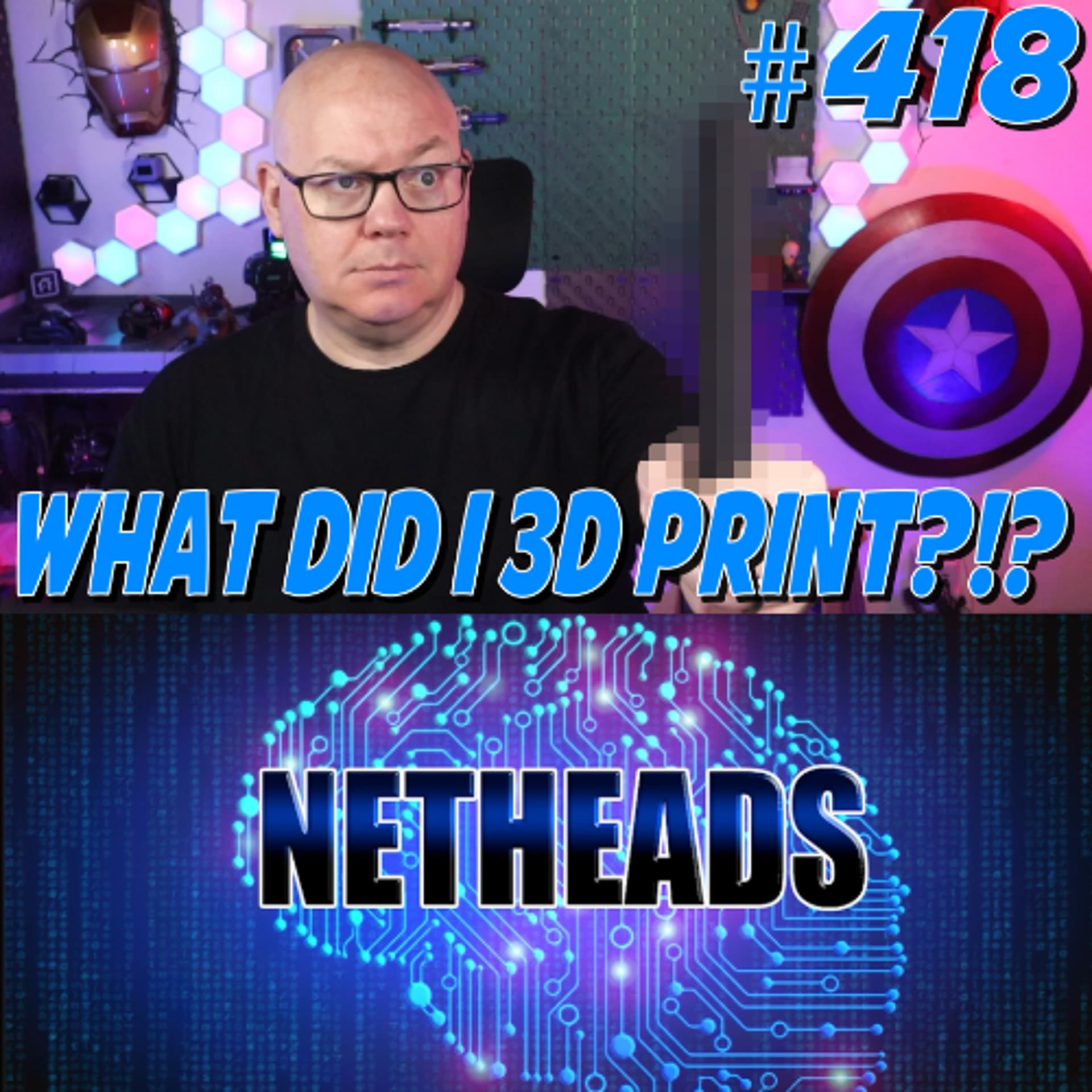 418: Great TV, Bad Capes & Weird 3D Prints - NetHeads cover