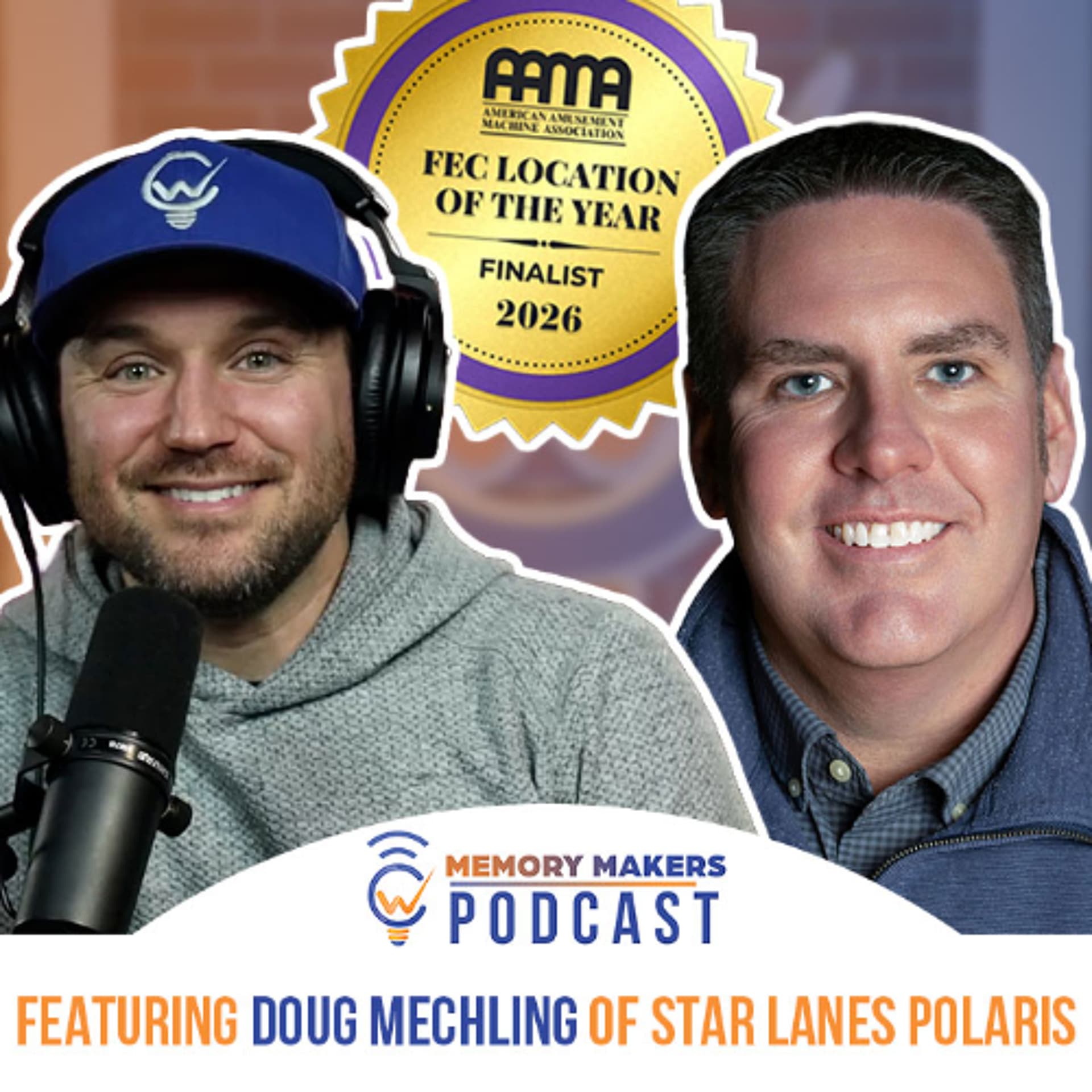 Ep. 124 - Inside Star Lanes Polaris, AAMA FEC of the Year Finalist, with Doug Mechling — Memory Makers Podcast cover