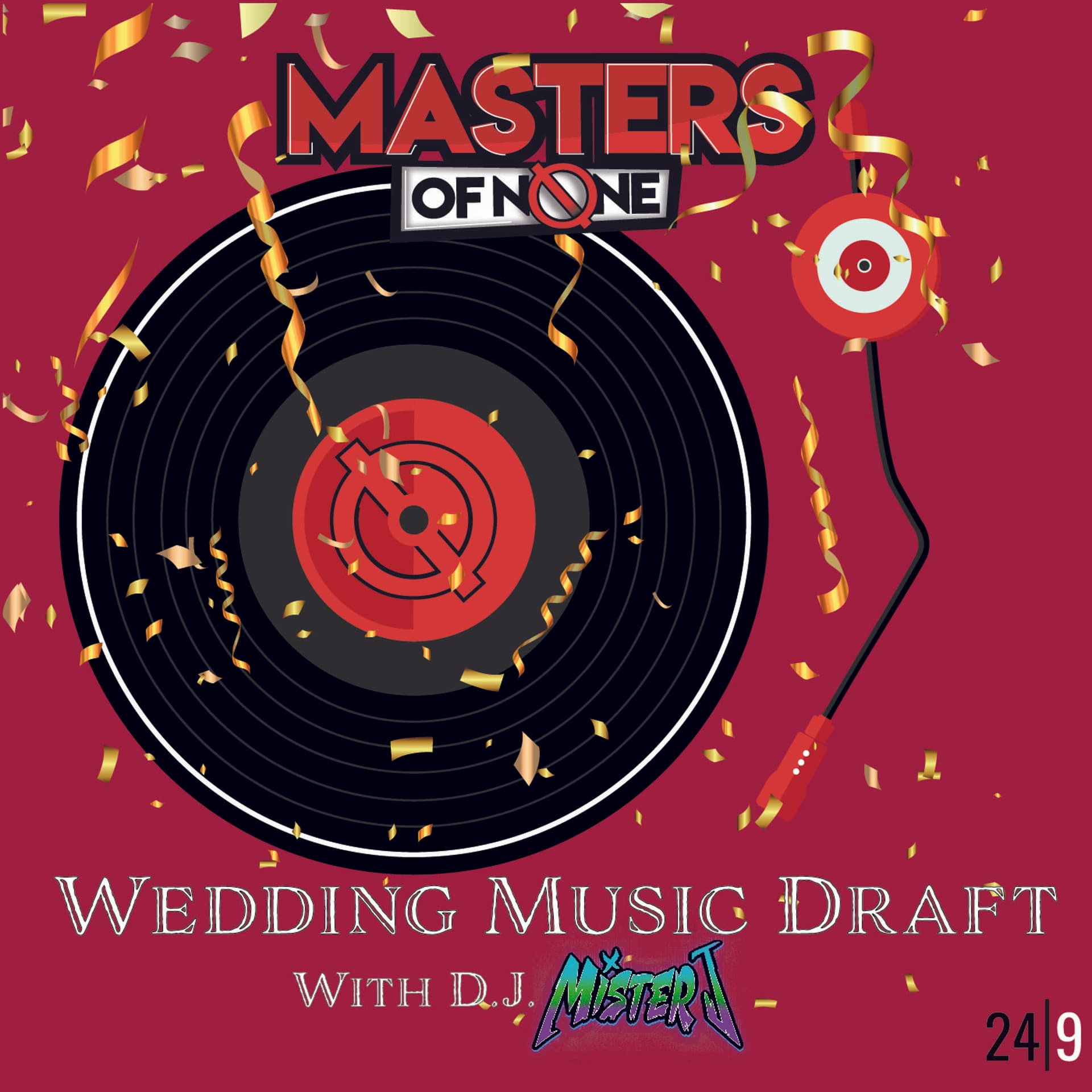 EP 24.9 - Wedding Music Draft With DJ Mister J - Masters of None cover