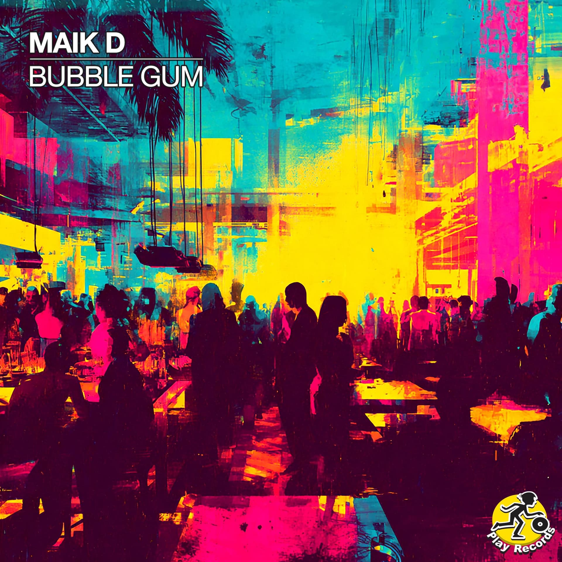 Maik D / Bubble Gum (Original Mix) - Play Records cover