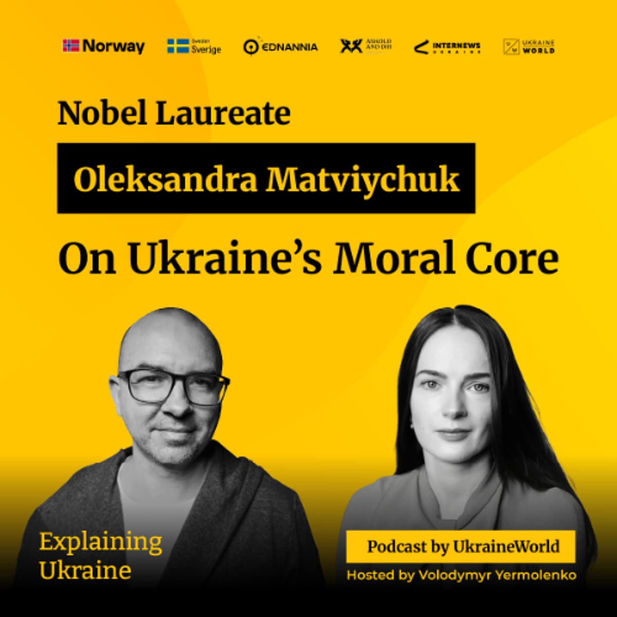 Nobel Laureate Oleksandra Matviychuk on Ukraine’s Moral Core - Explaining Ukraine cover