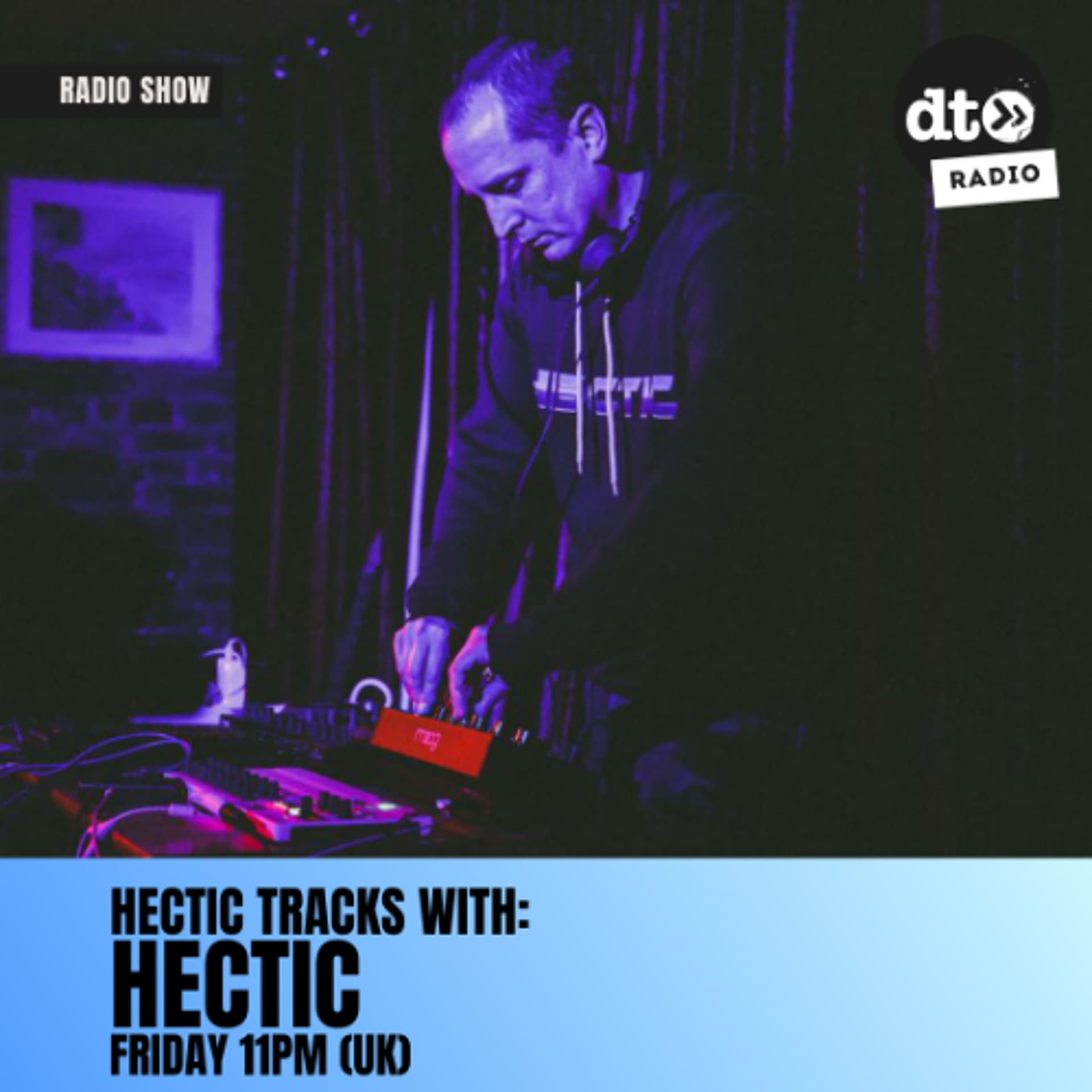 Hectic Tracks Episode 12 - DT Radio Shows cover