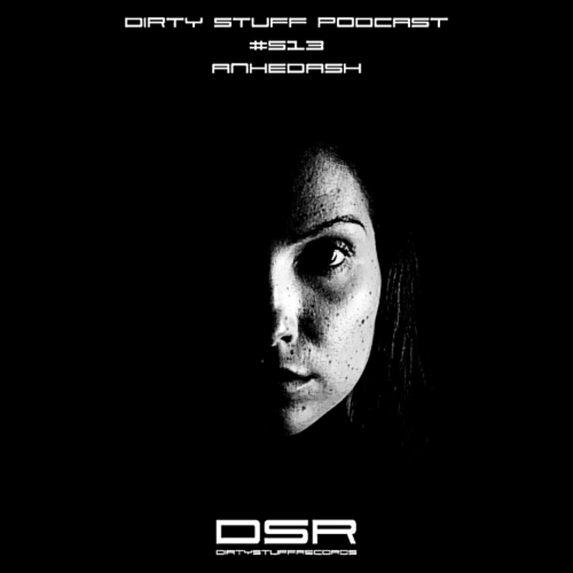 Dirty Stuff Podcast #513 | Anhedash | 14.04.2026 - Siasia cover