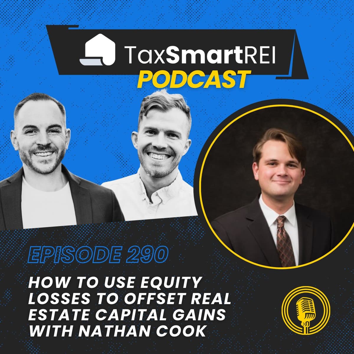 290. How to use Equity Losses to Offset Real Estate Capital Gains with Nathan Cook - Tax Smart Real Estate Investors Podcast cover
