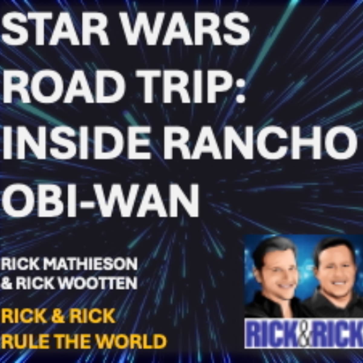 🎬  Star Wars Road Trip: Inside Rancho Obi-Wan - Rick & Rick Rule the World cover