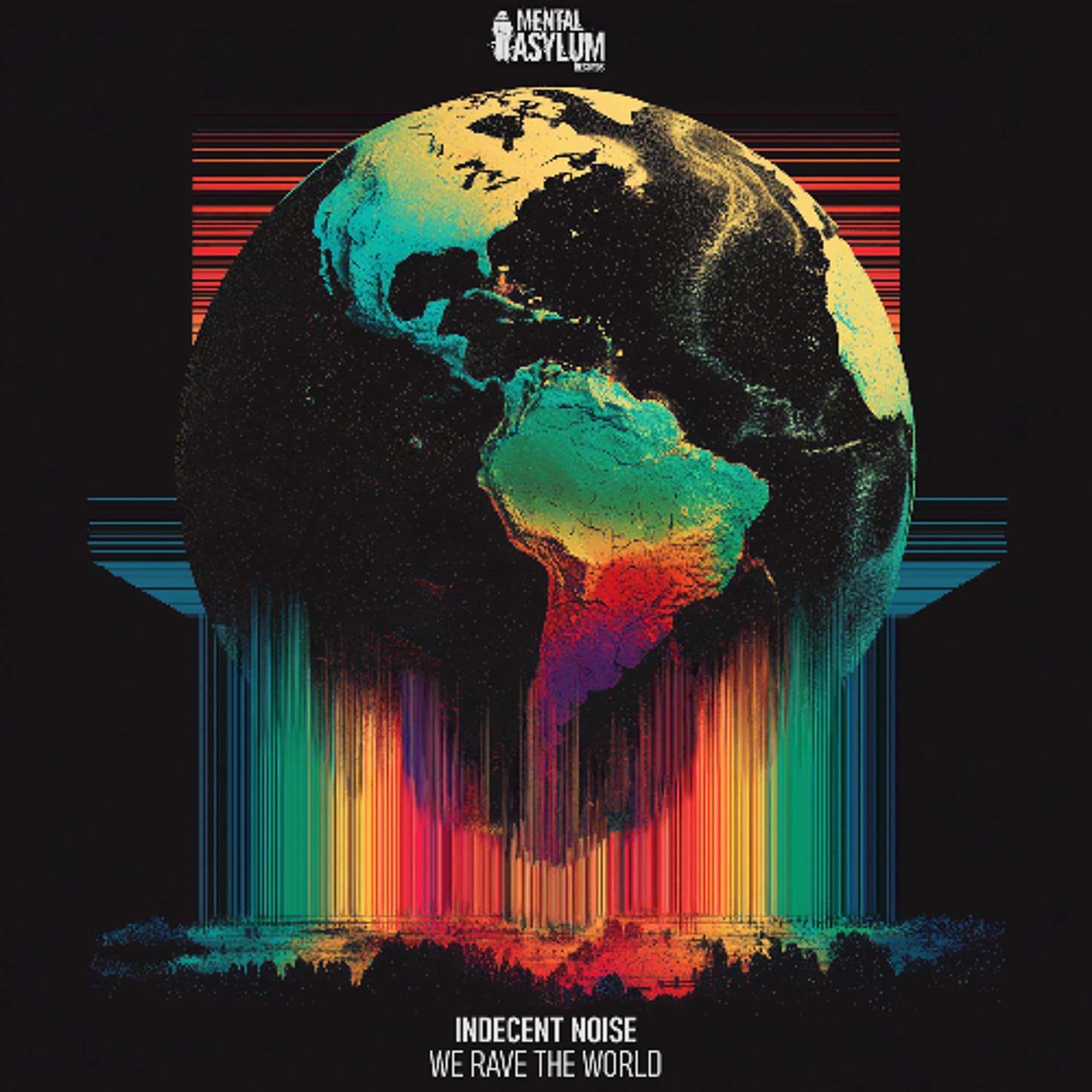 Indecent Noise - We Rave The World - All things Indecent Noise cover