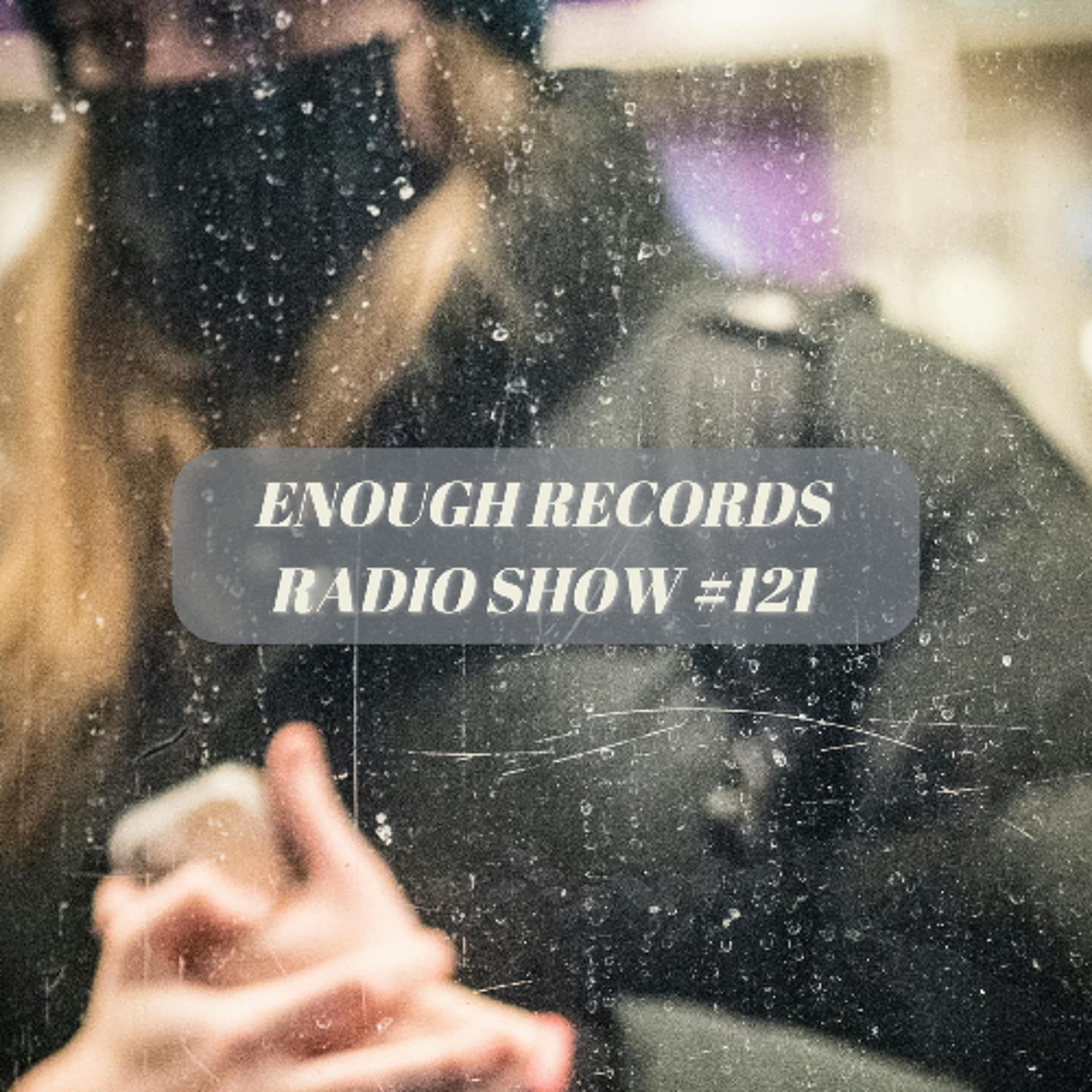 Enough Records Radio Show #121 - Enough Records cover