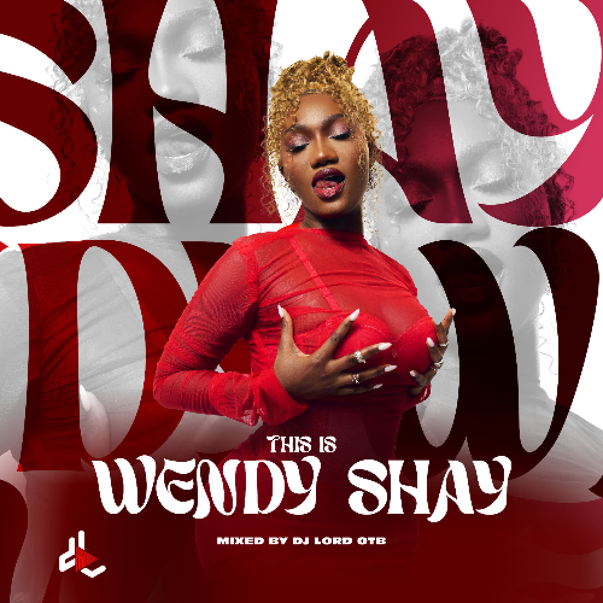 This Is Wendy Shay - DJ Lord OTB Mixes cover