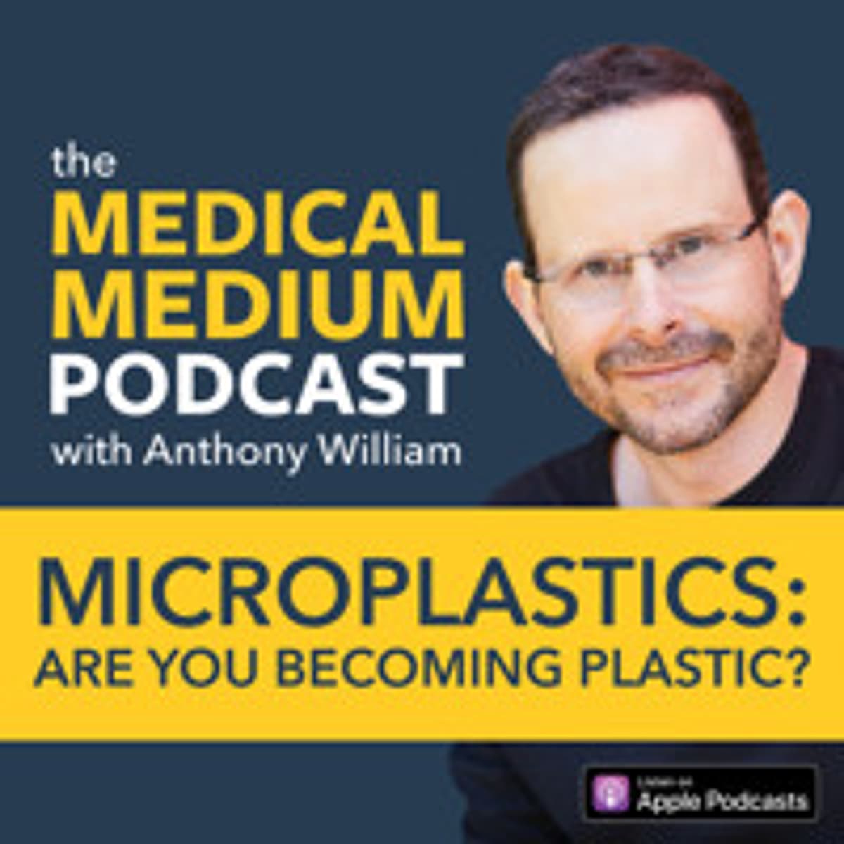 086 Microplastics: Are You Becoming Plastic? - Medical Medium Podcast cover