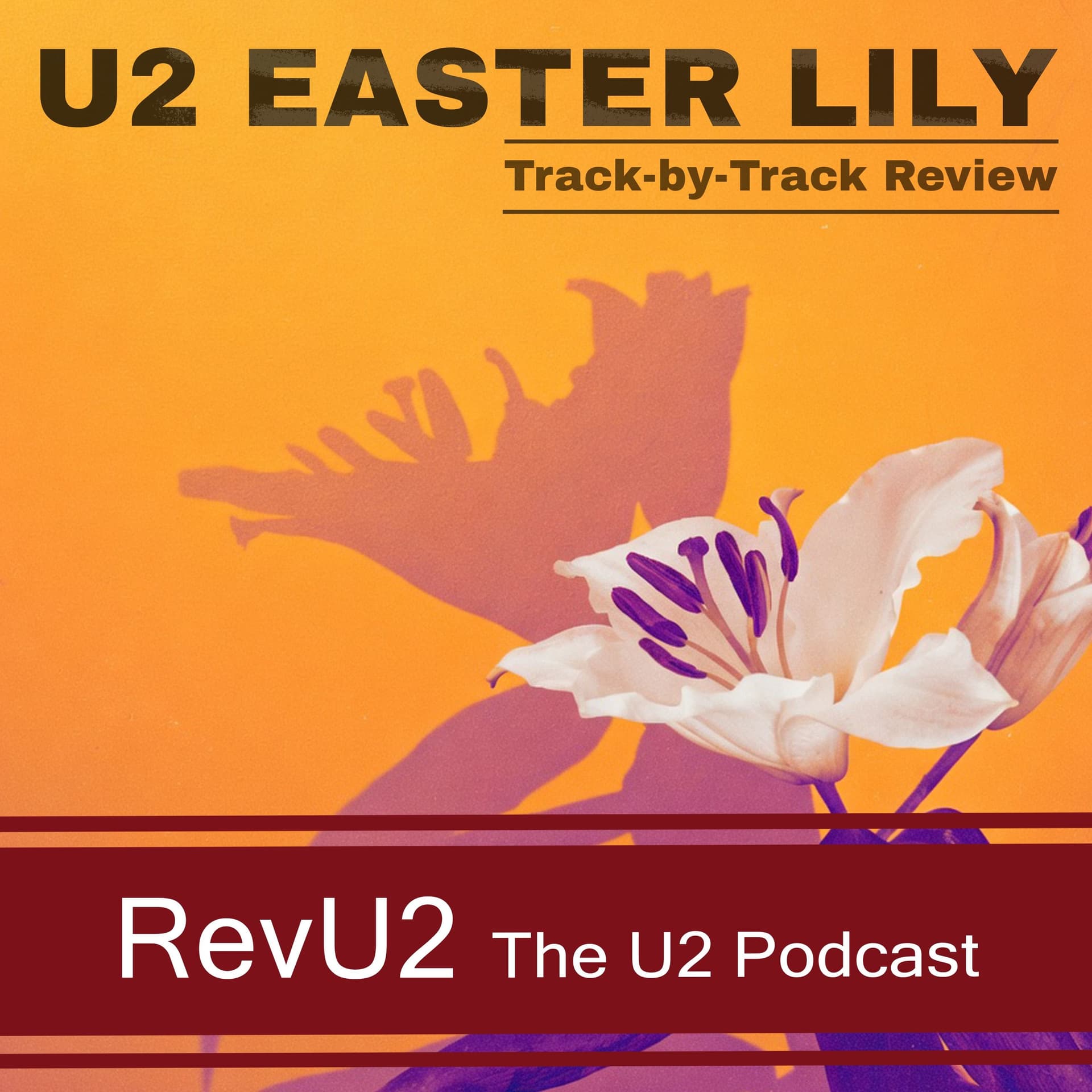 Episode 52: Easter Lily EP - The U2 Podcast cover