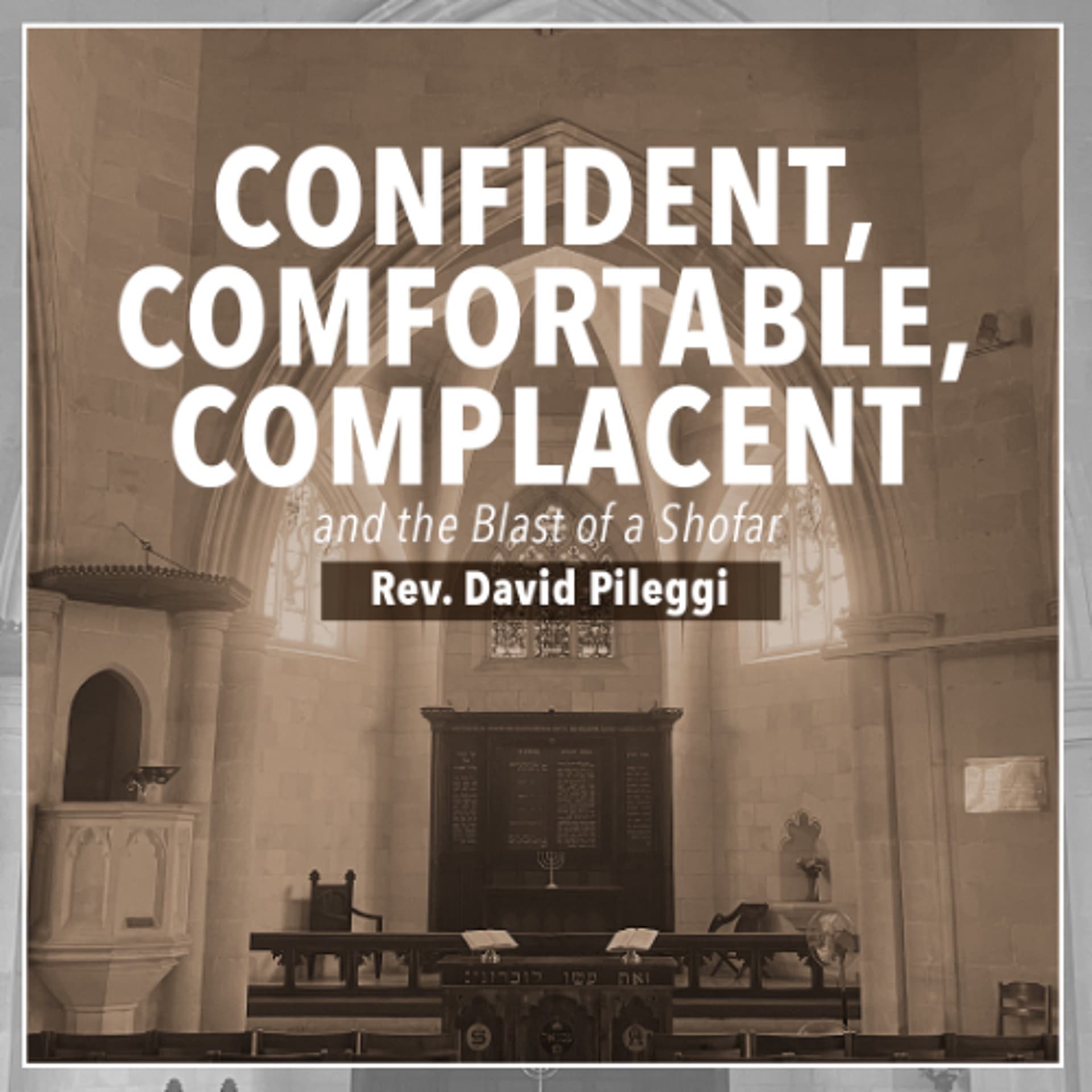 Confident, Comfortable, Complacent and a Blast of a Shofar | Rev. David Pileggi_1 - Christ Church Jerusalem cover