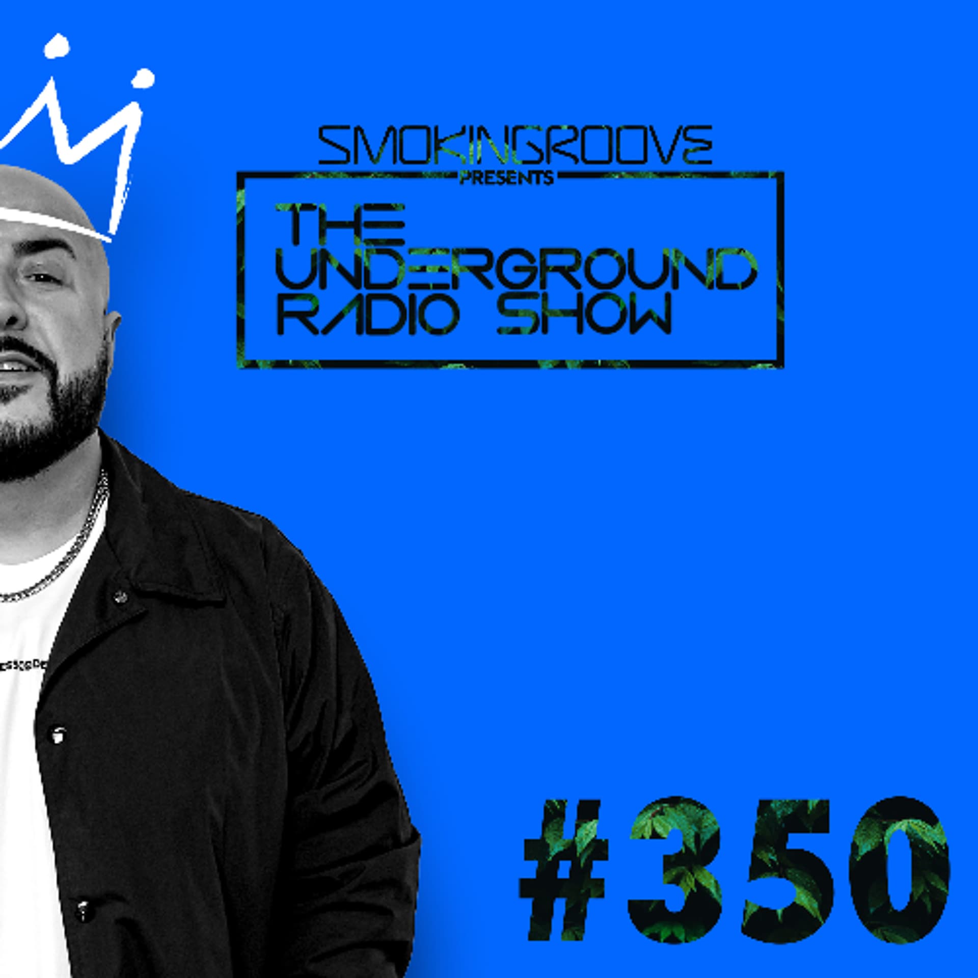 Smokingroove - The Underground Radio Show - 350 - Smokingroove cover