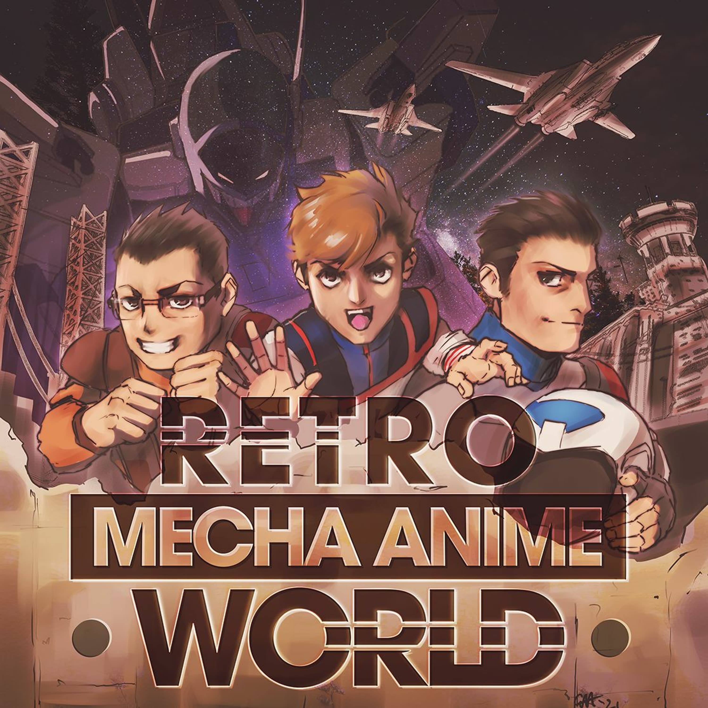 #32 Mecha March 2023 - Retro Anime Podcast - The Classic, The Obscure, The Forgotten. cover