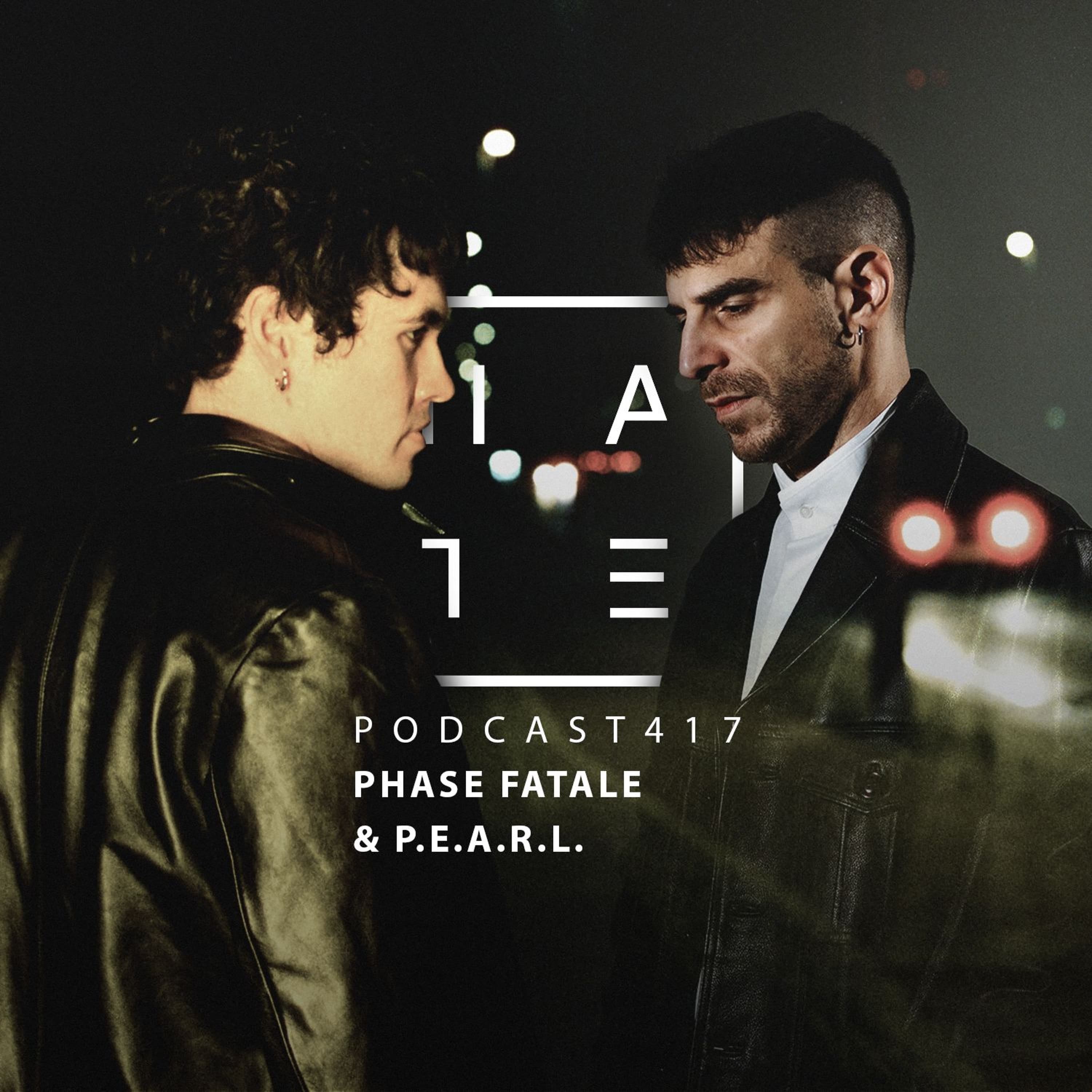 P.E.A.R.L. & Phase Fatale - HATE Podcast 417 - HATE Podcasts cover