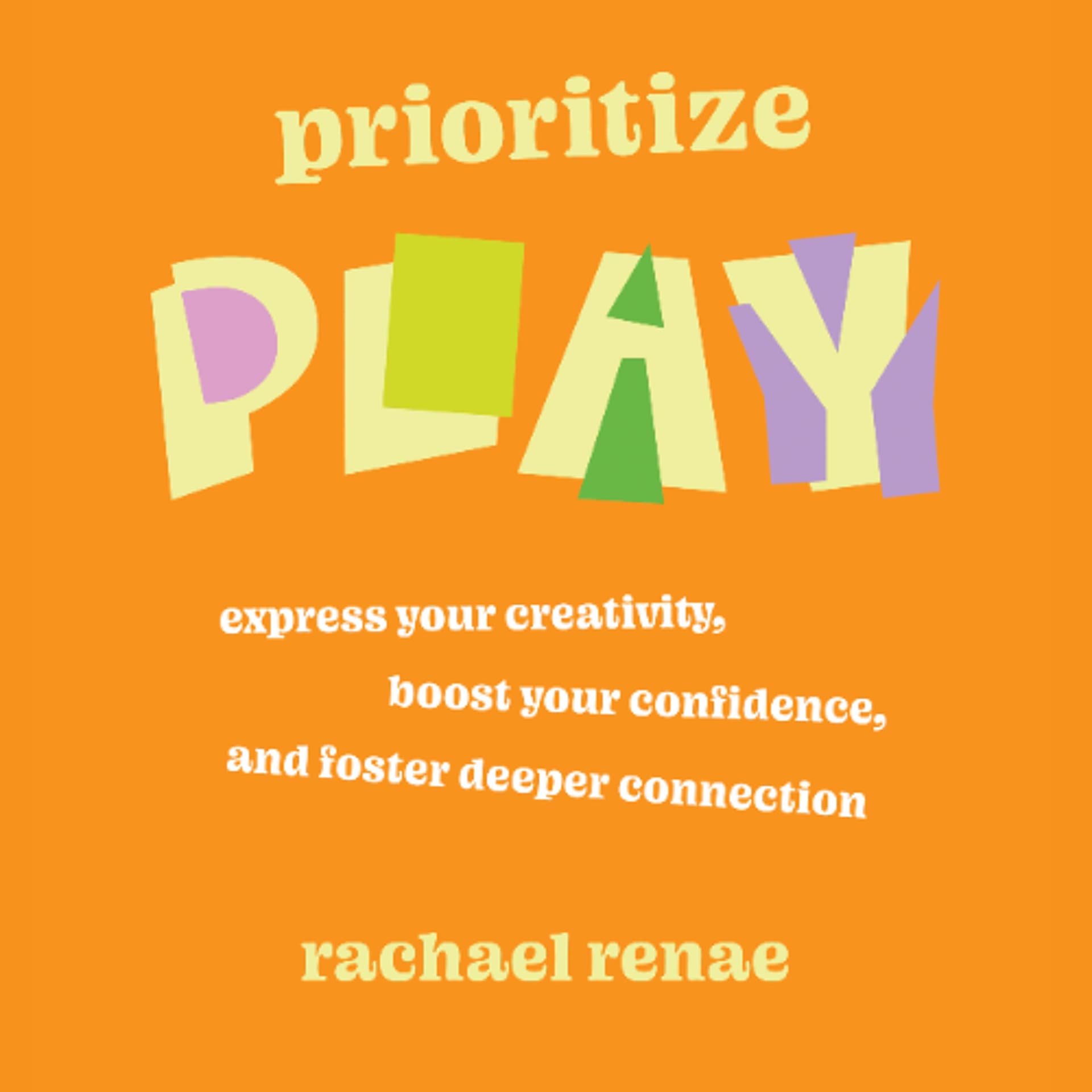 Prioritize Play by Rachael Renae Read by Rachael Renae - Book Friends Forever cover
