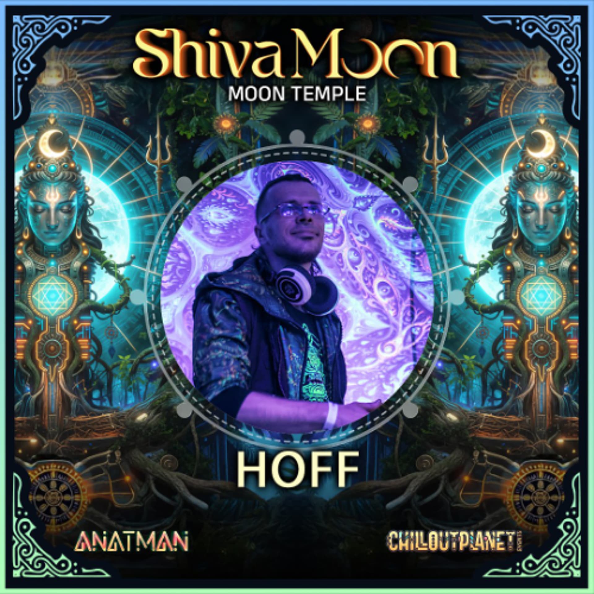 Hoff @ Shiva Moon - ChillOutPlanet Podcast cover