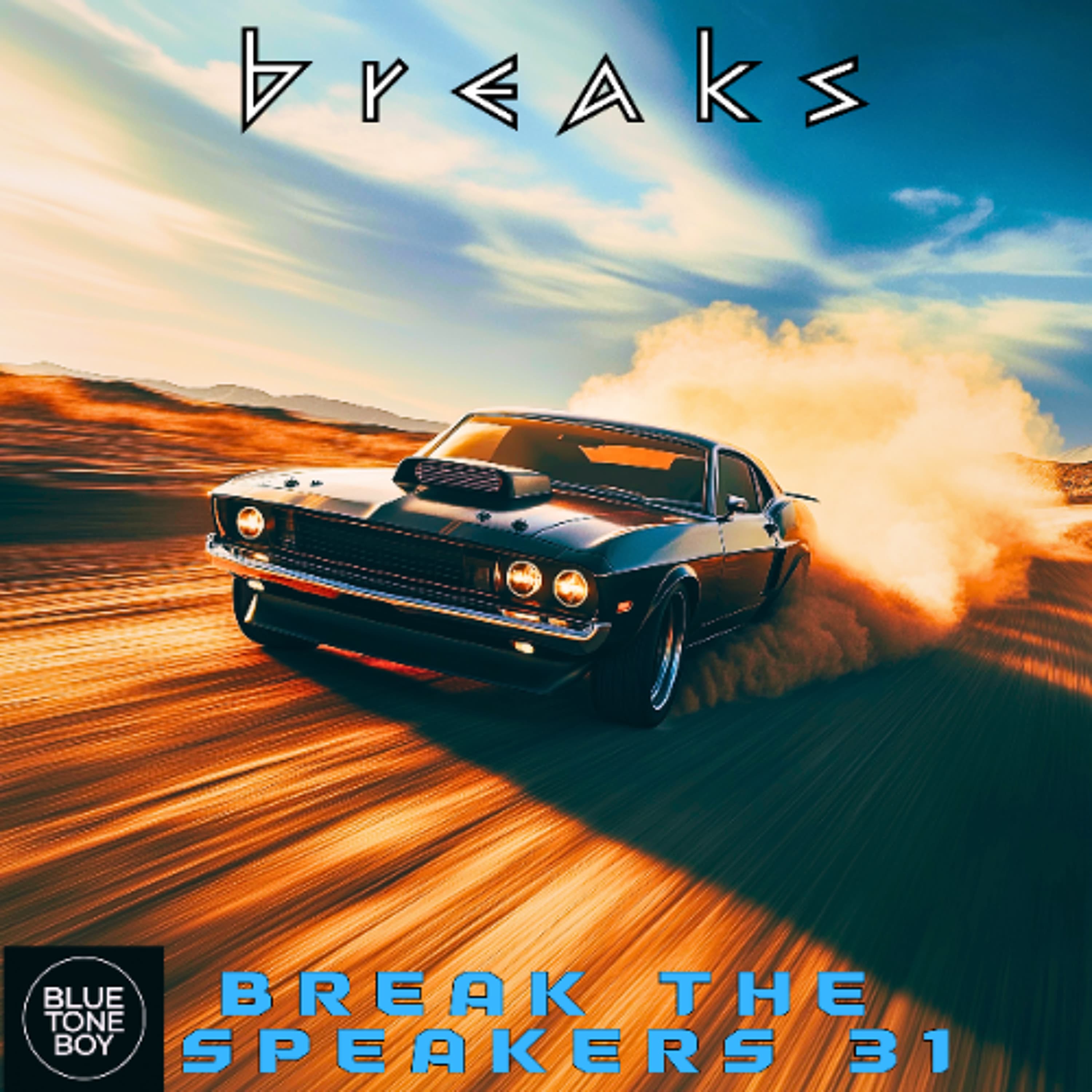 Break The Speakers 31 ~ #Breaks #UKBreaks Mix - Music B.T.B. cover