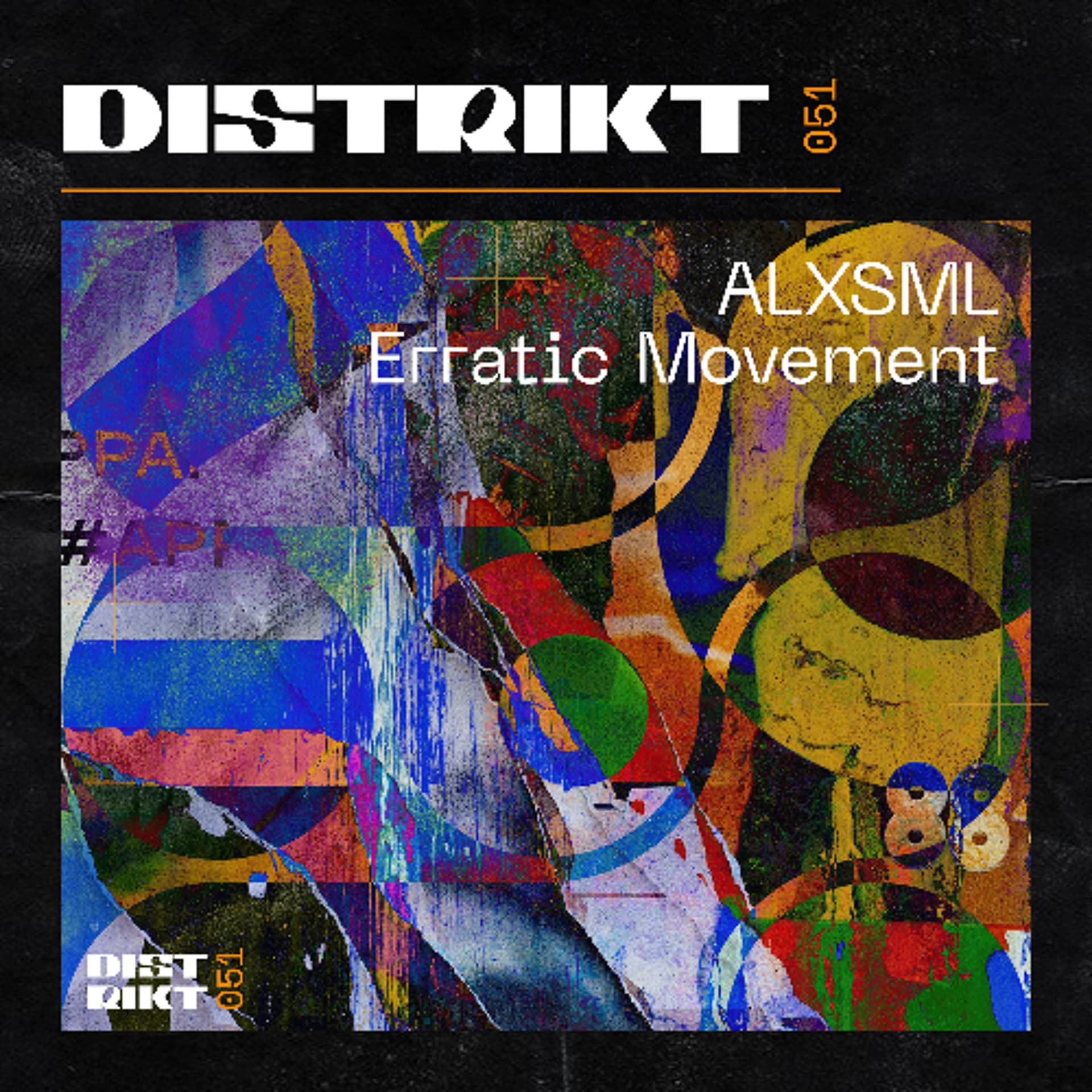 PREMIERE : ALXSML - Erratic Movemet (Inwa Remix) (Distrikt 051) - Mutant disco radio show cover