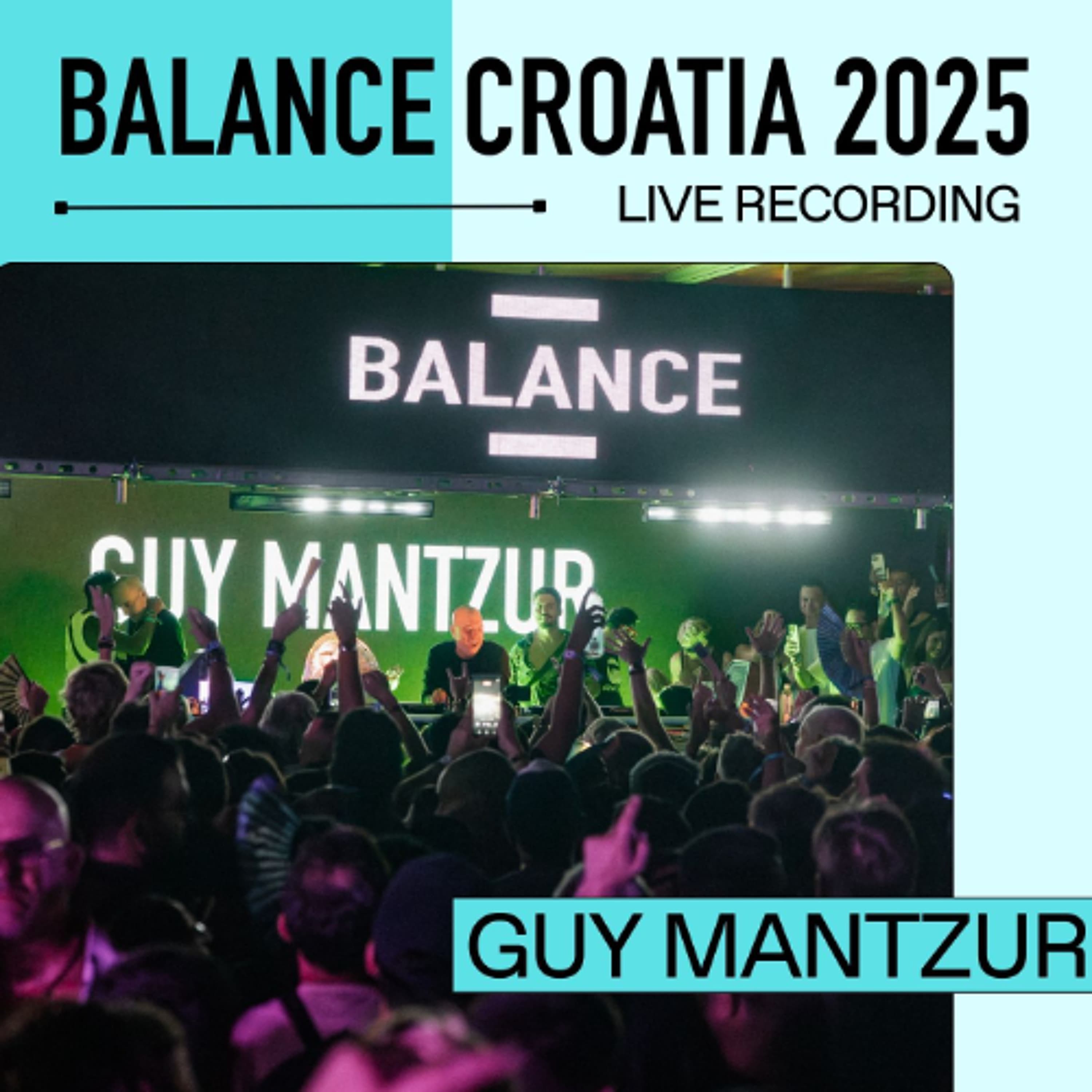 Guy Mantzur: Live from Balance Croatia 2025 - Balance Selections Podcast cover
