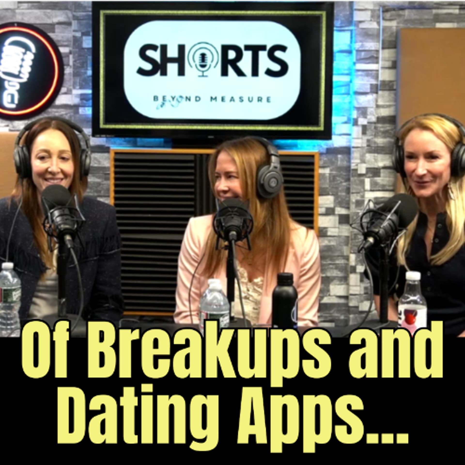 Of Breakups & Dating Apps… - Shorts: Beyond Measure w/ Tara, Caroline & Allison cover