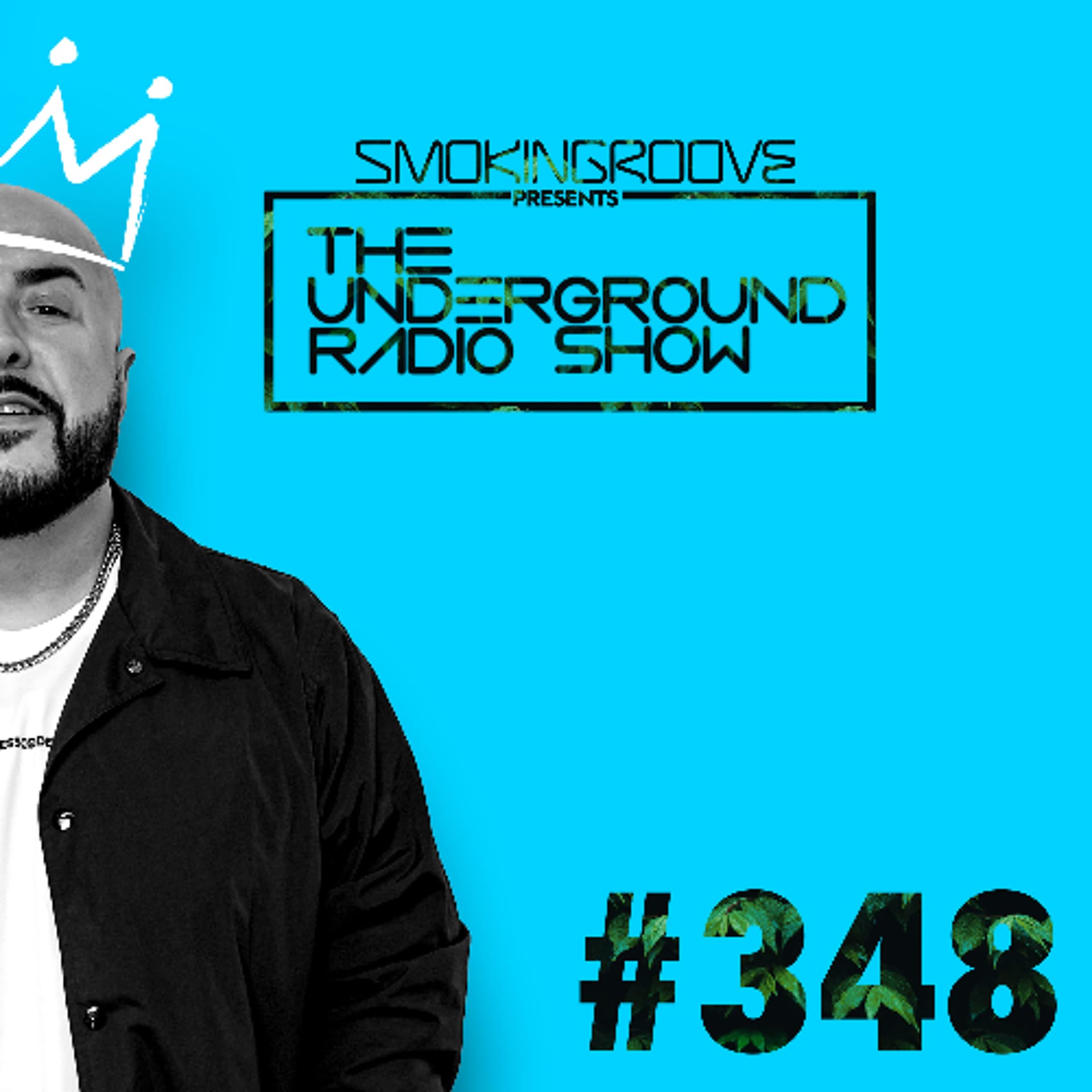 Smokingroove - The Underground Radio Show - 348 - Smokingroove cover