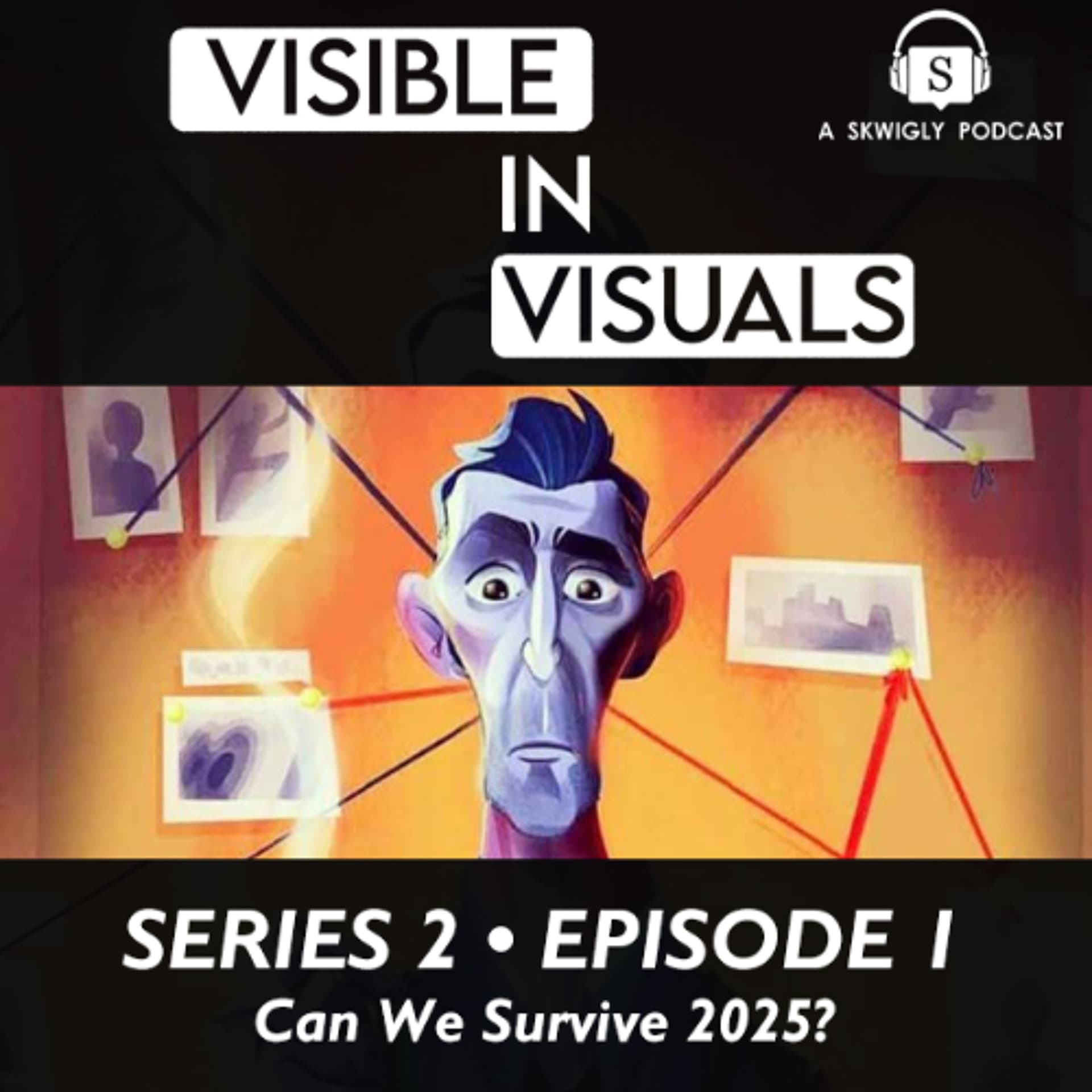 Visible In Visuals 2-01 - Can We Survive 2025? - Animation Podcasts | Skwigly cover