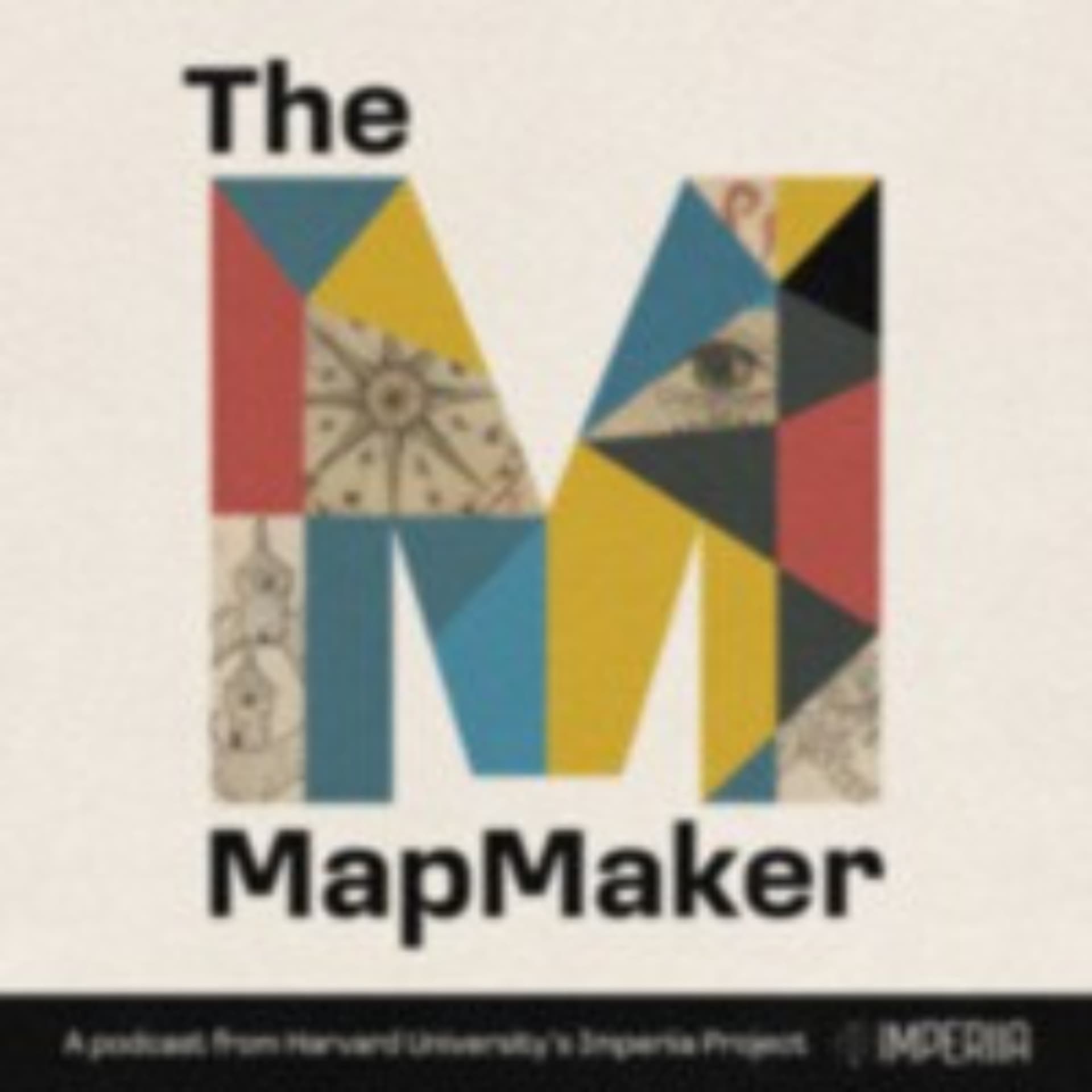 The MapMaker: Episode 4 - Shakespeare versus Stalin: Why Place Names Matter - The Davis Center at Harvard University cover