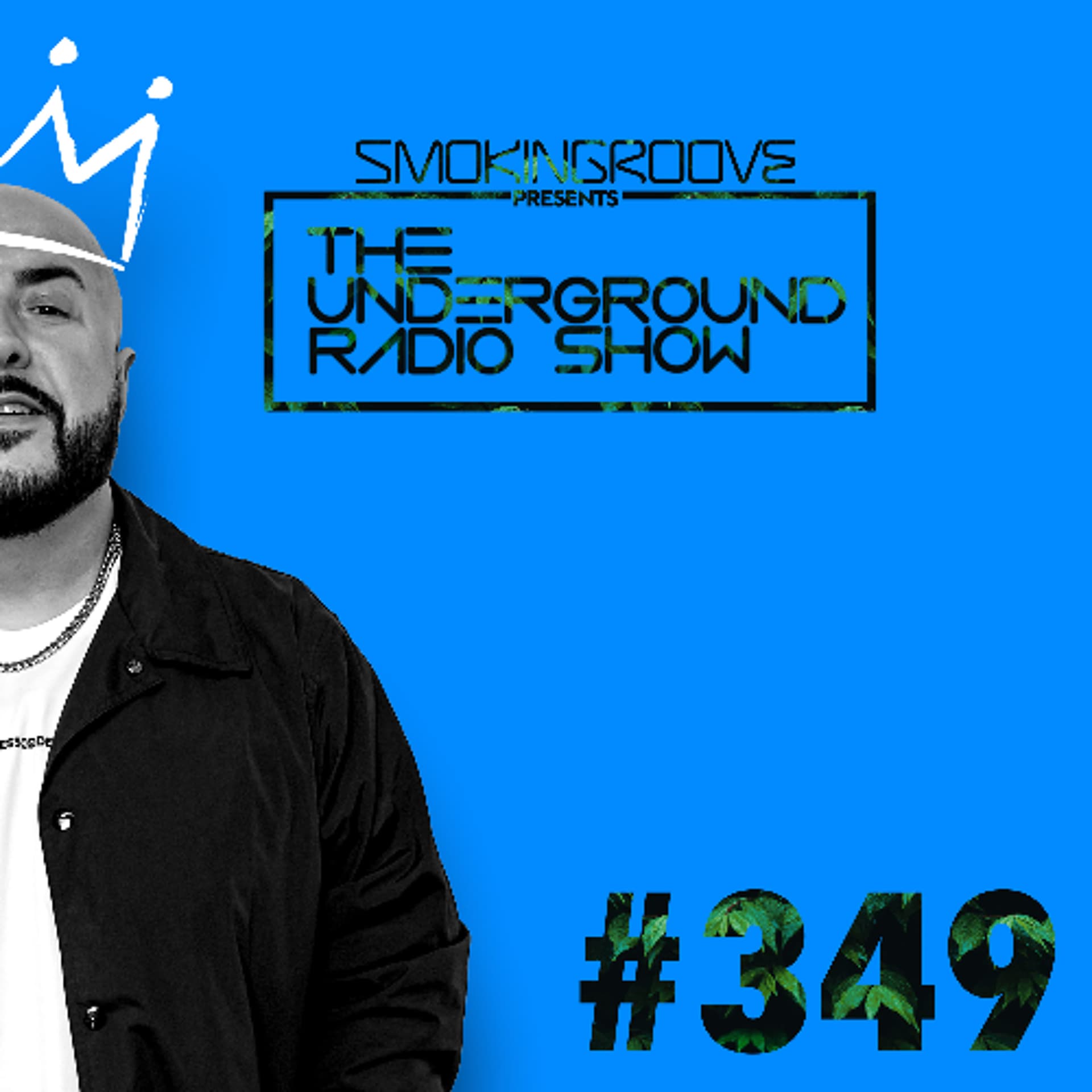 Smokingroove - The Underground Radio Show - 349 - Smokingroove cover