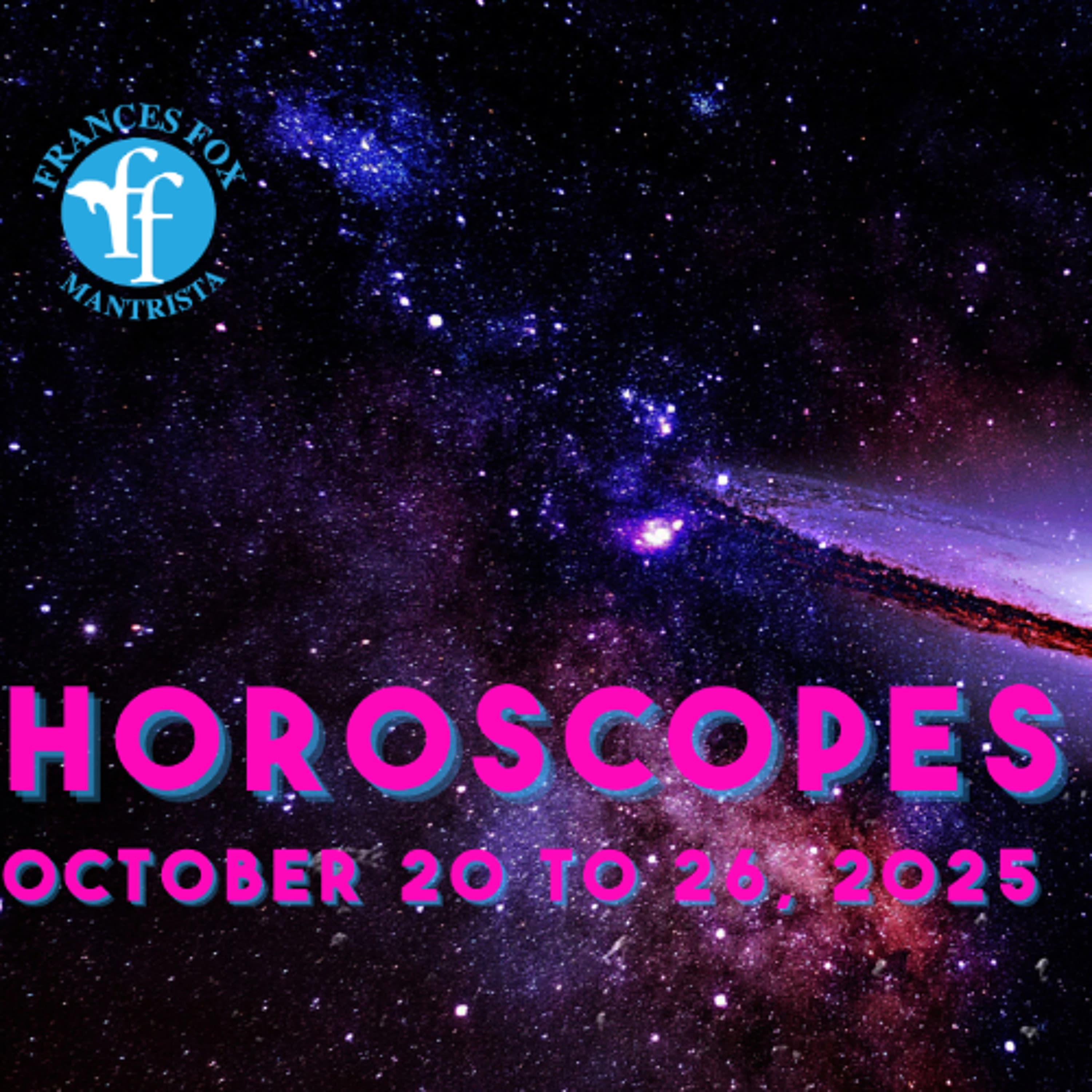 HOROSCOPES October 20 to 26, 2025 - Frances Fox: News From Other Dimensions cover