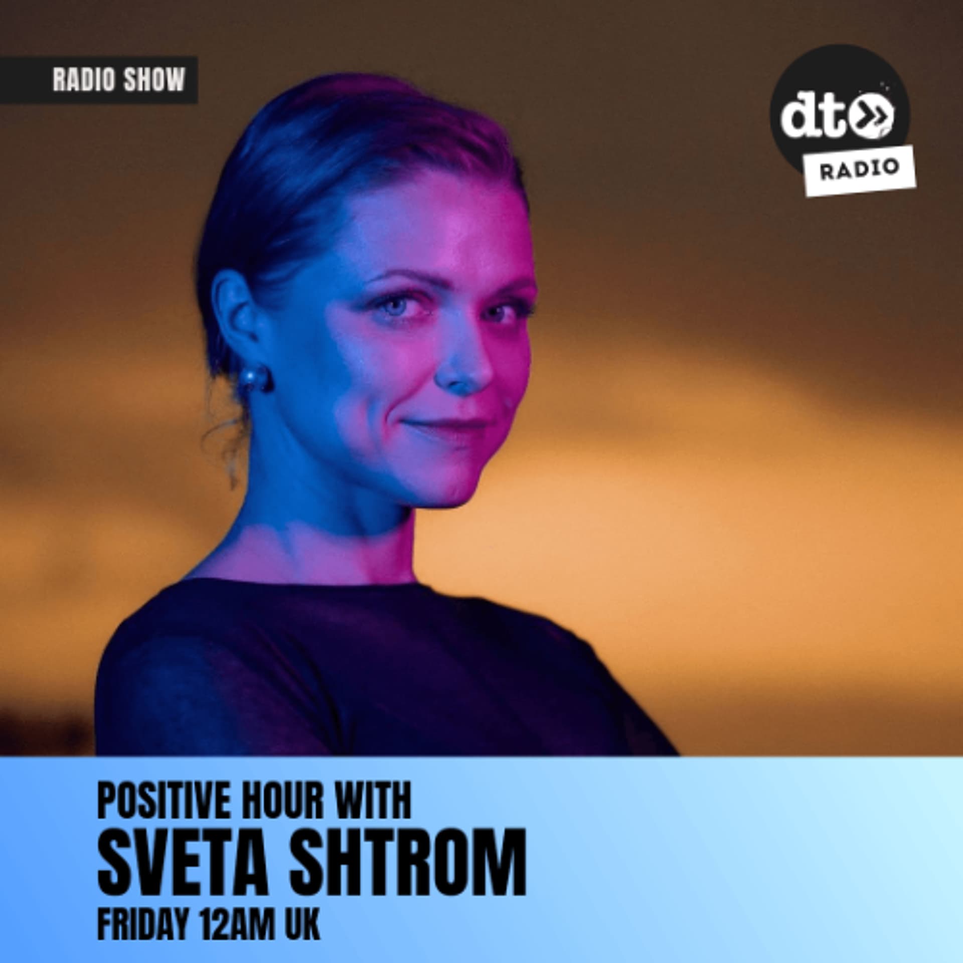 Positive hour with Sveta Shtrom - DT Radio Shows cover