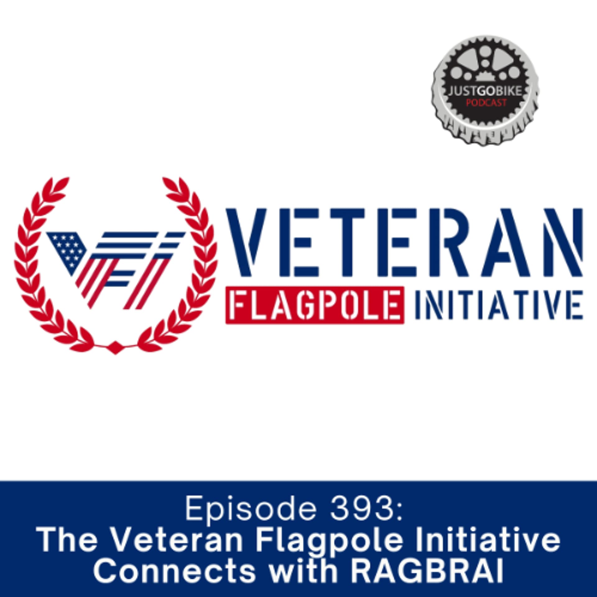 Episode 393: The Veteran Flagpole Initiative Connects with RAGBRAI - JustGoBike cover