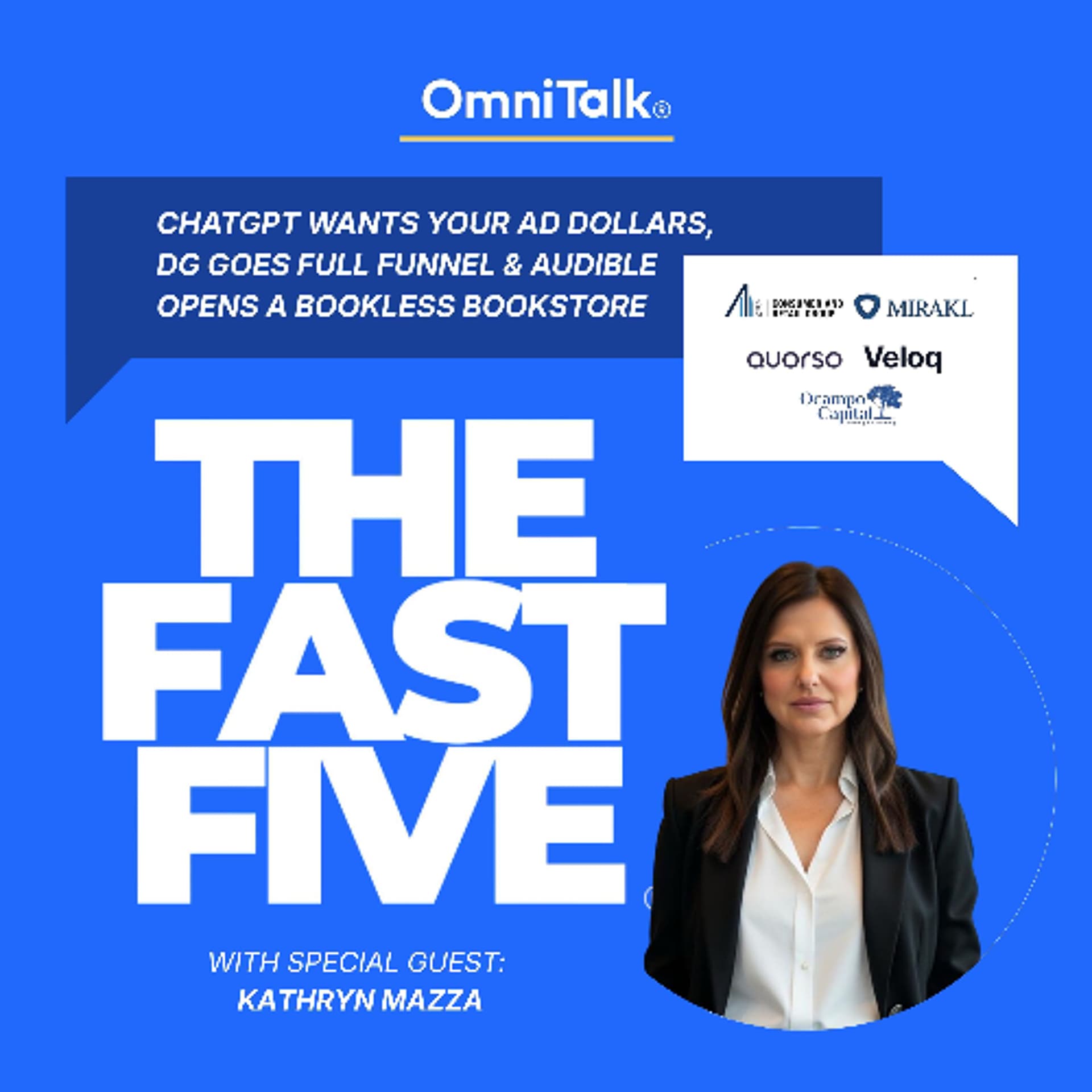 ChatGPT Wants Your Ad Dollars, DG Goes Full Funnel & Audible Opens A Bookless Bookstore | Fast Five — Omni Talk Retail cover