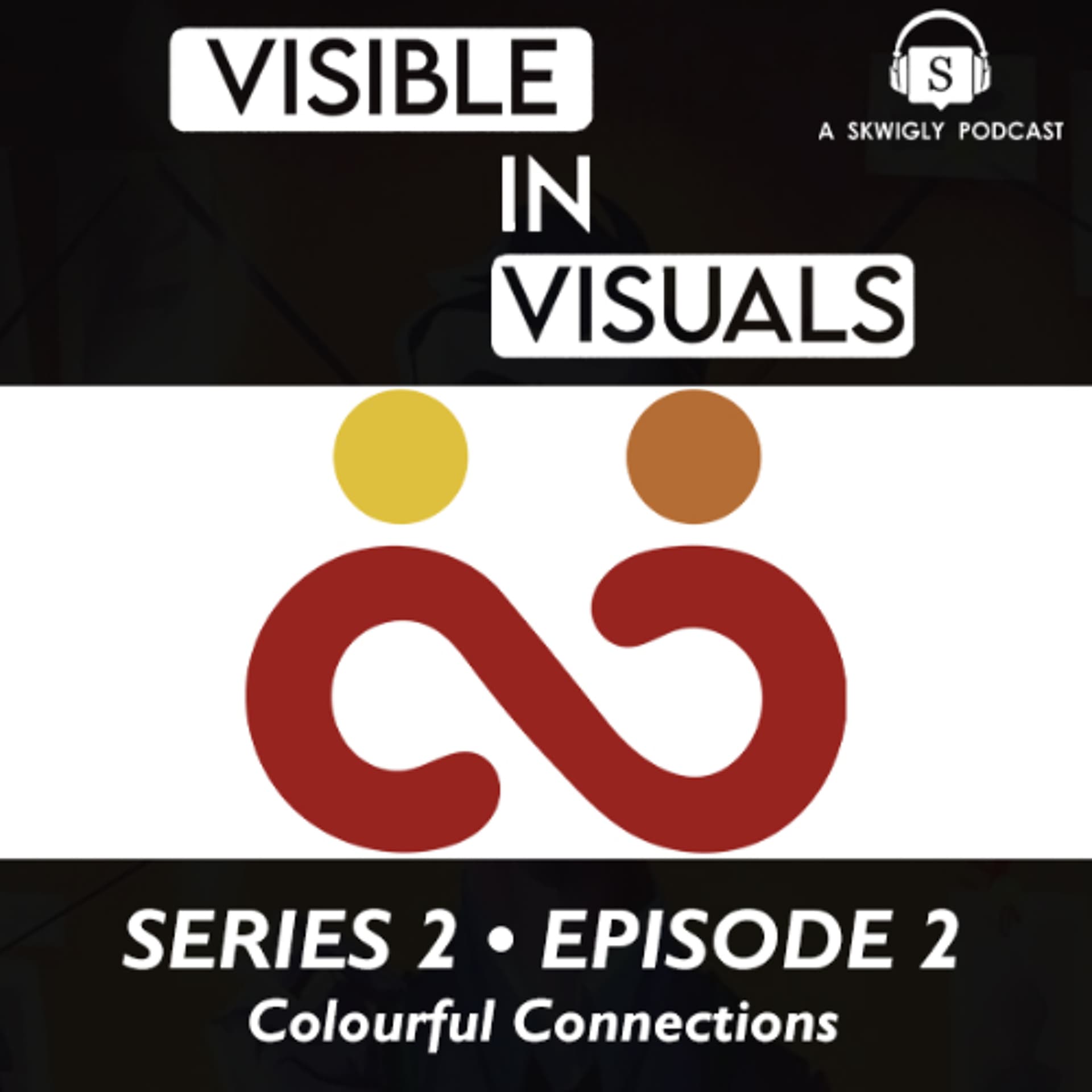 Visible In Visuals 2-02 - Colourful Connections - Animation Podcasts | Skwigly cover