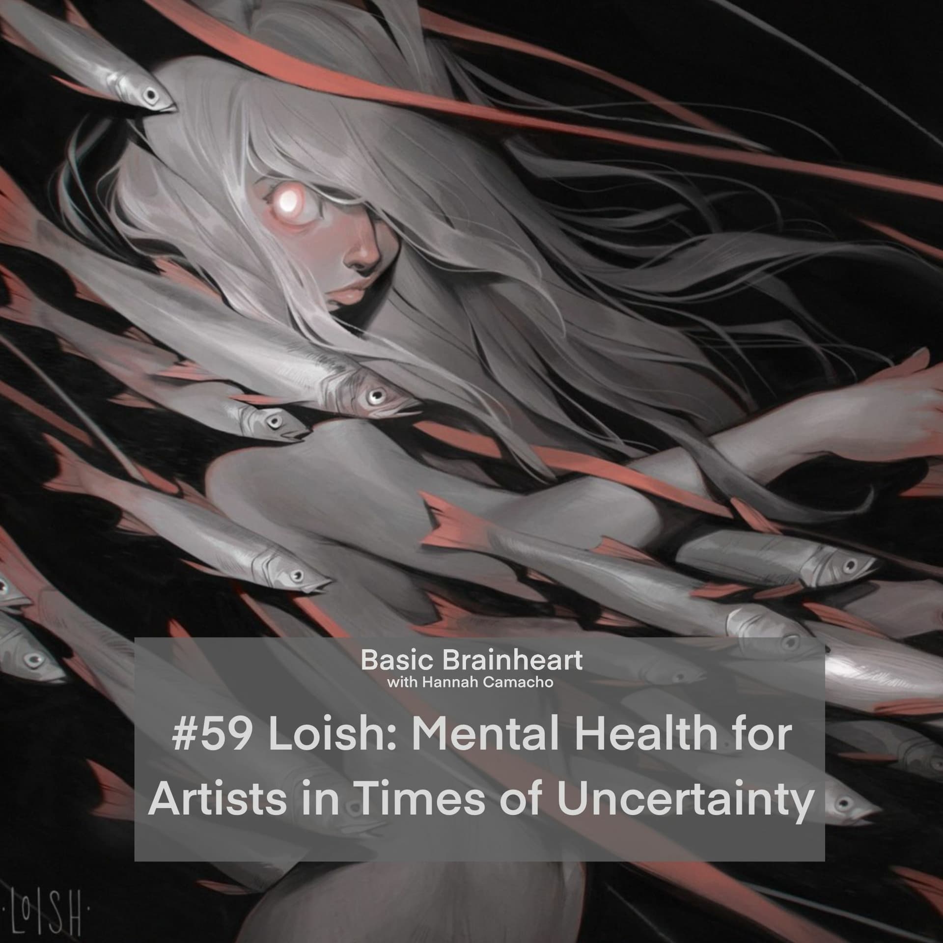#59 Loish: Mental Health for Artists in Times of Uncertainty - Basic Brainheart cover