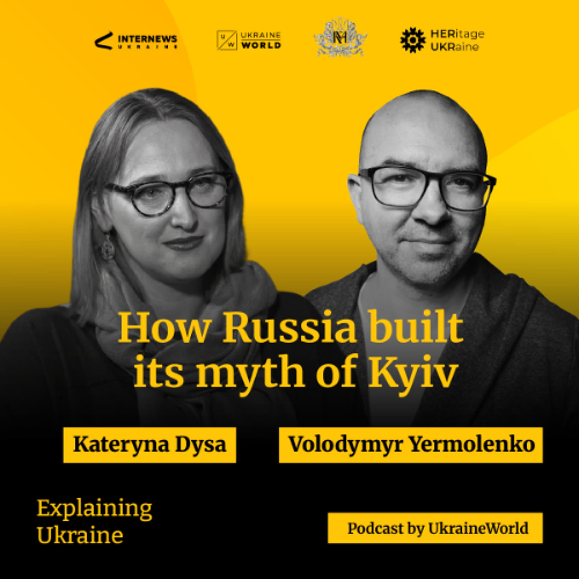 How Russia built its myth of Kyiv - with Kateryna Dysa - Explaining Ukraine cover